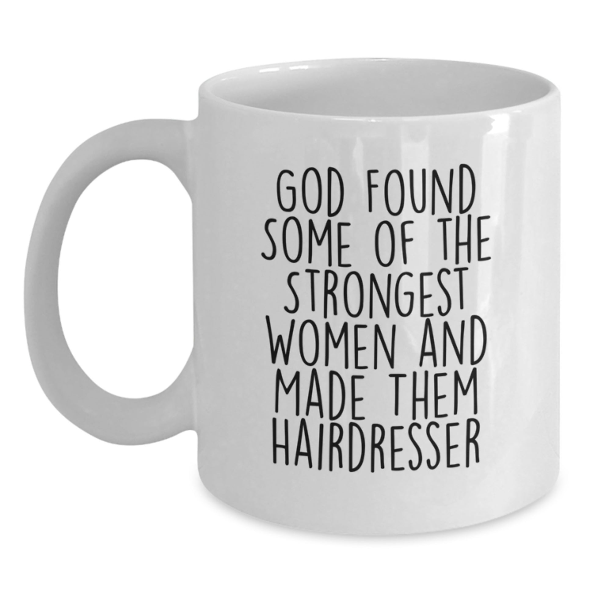 Funny Hairdresser White Coffee Mug, Gifts from Family for Women, Inspirational Quote for Christmas Unique Gifts - Main