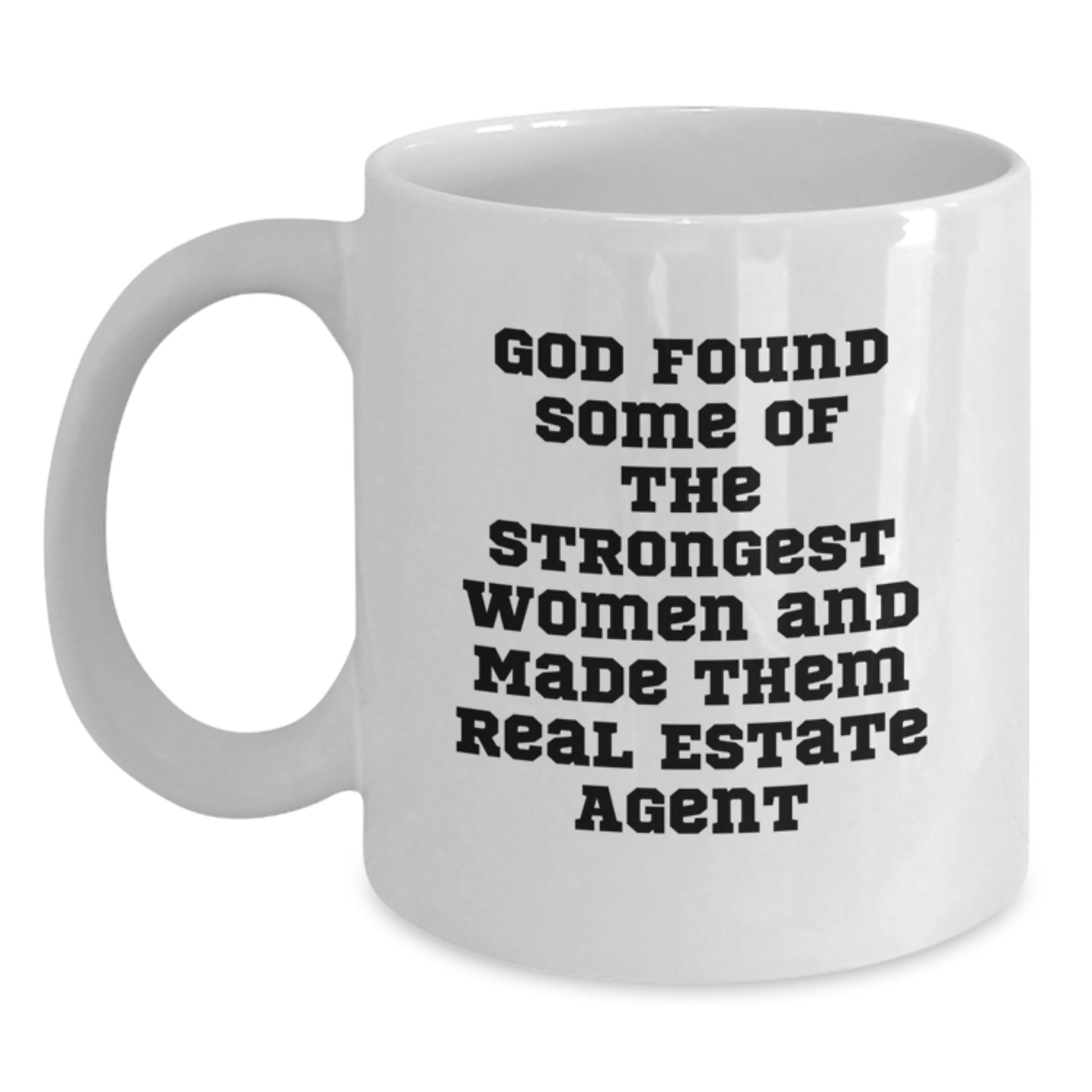 Funny Real Estate Agent Gifts, White Coffee Mug, Perfect Christmas Unique Gifts from Men to Real Estate Agent Woman, Inspirational Quote - Main