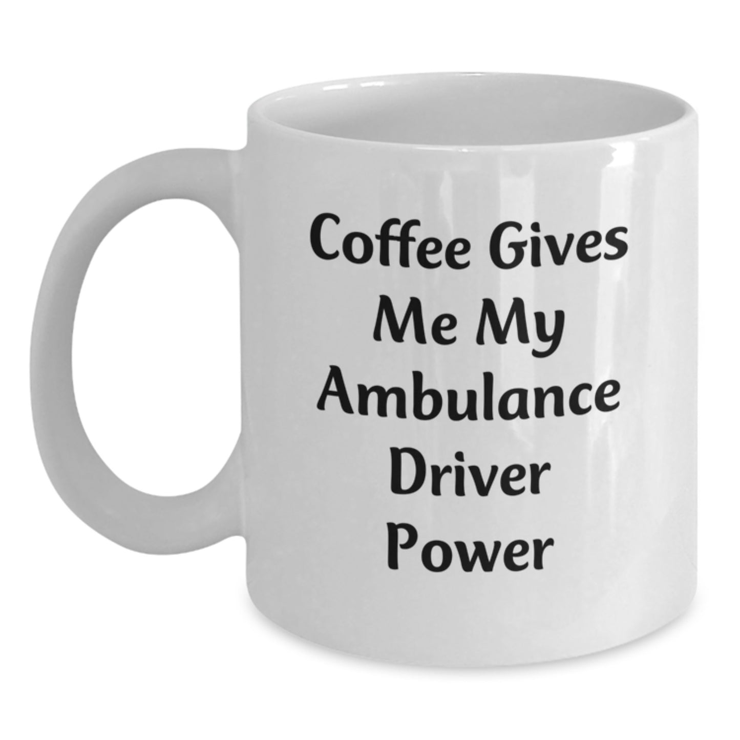 Funny Ambulance Driver Gifts from Men for Ambulance Driver Friends, Ambulance Driver Coffee Mug, Inspirational Quotes for Ambulance Driver Christmas Unique Gifts - Main