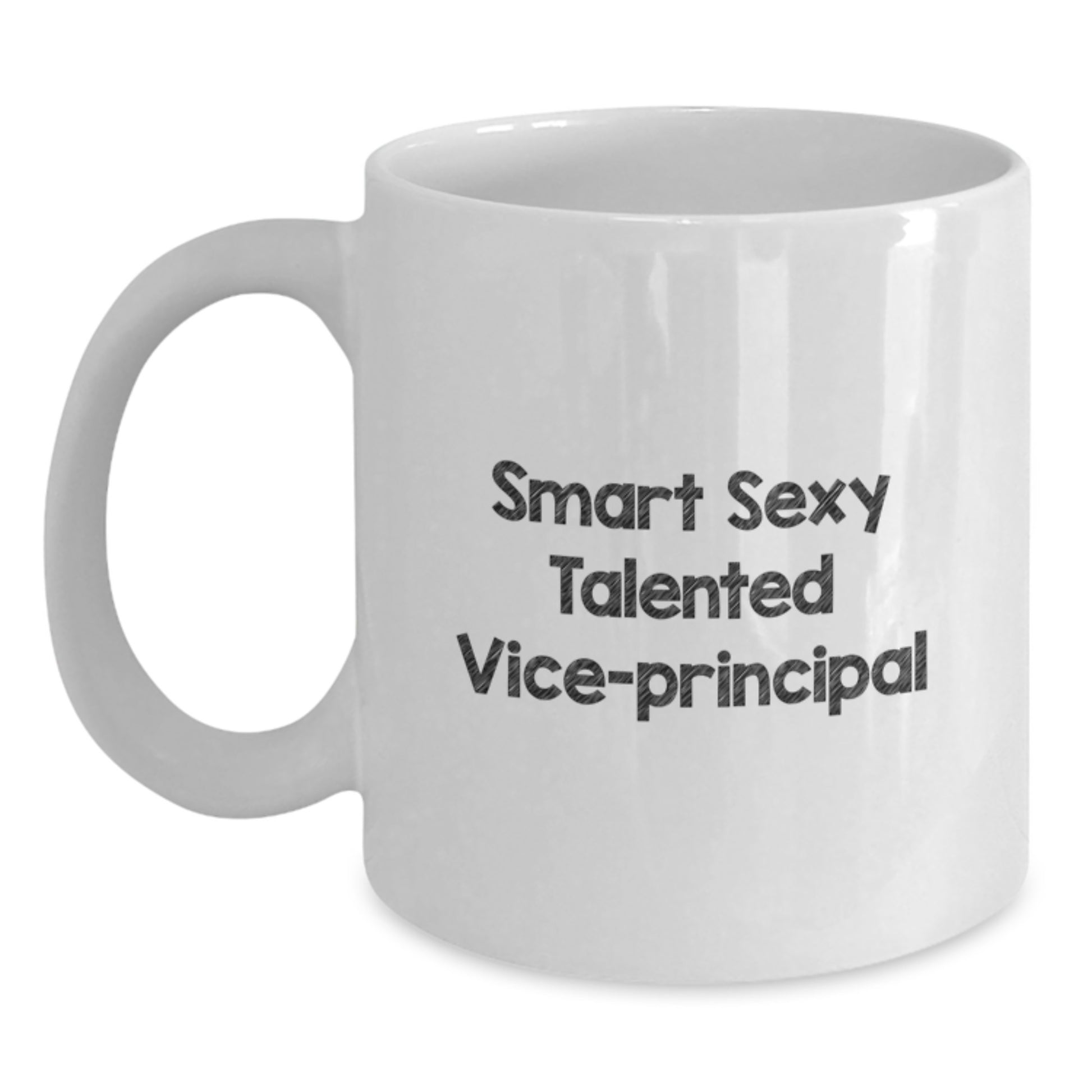 Funny Vice-principal Gifts from Friends - Smart Sexy Talented Vice-principal Quote on White Coffee Mug for Birthday - Main