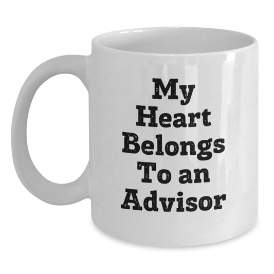Funny Advisor Gifts from Men, Gifts for Advisor on Birthday, 'My Heart Belongs To An Advisor' Quote White Coffee Mug - Main