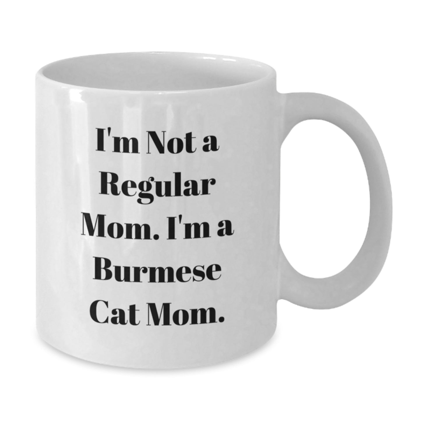 Burmese Cat Mom Gifts, Funny White Coffee Mug, 'I'm Not A Regular Mom. I'm A Burmese Cat Mom.', Birthday Unique Presents for Cat Lovers from Friends, Family - Additional