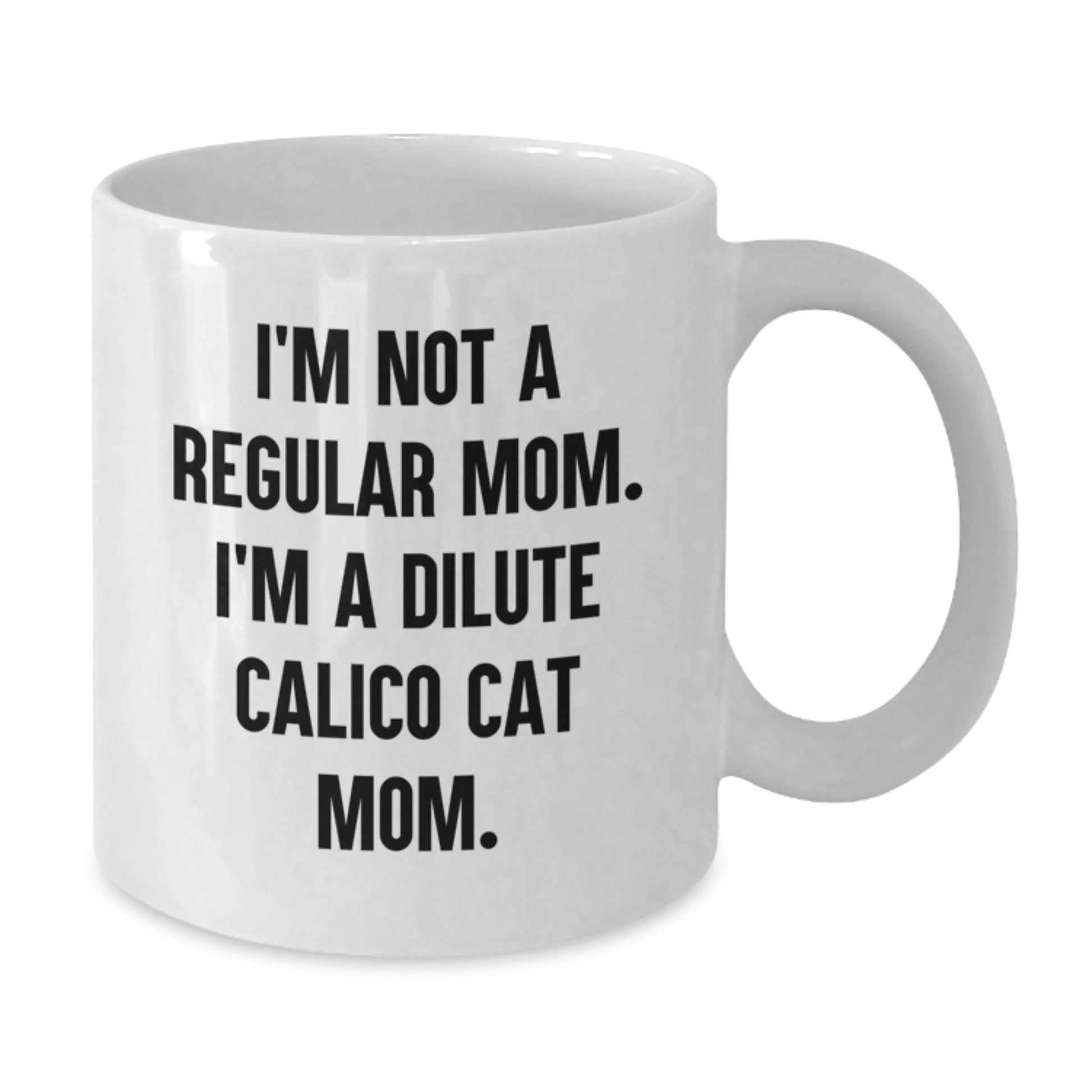 Funny Dilute Calico Cat Mom Gifts from Mom for Friends on Birthday Unique White Coffee Mug - Additional