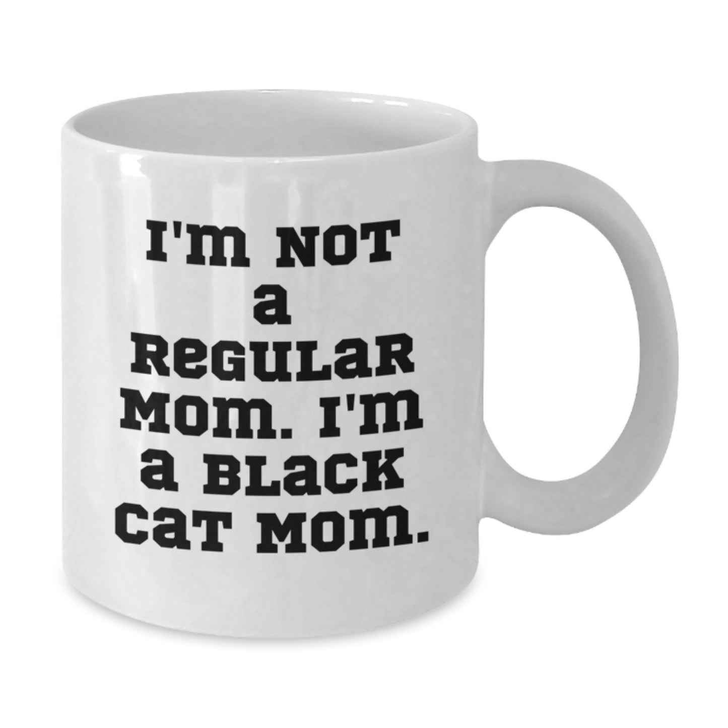 Funny Black Cat Mom Gifts from Friends for Birthday - White Coffee Mug, 11oz or 15oz Capacity - Additional