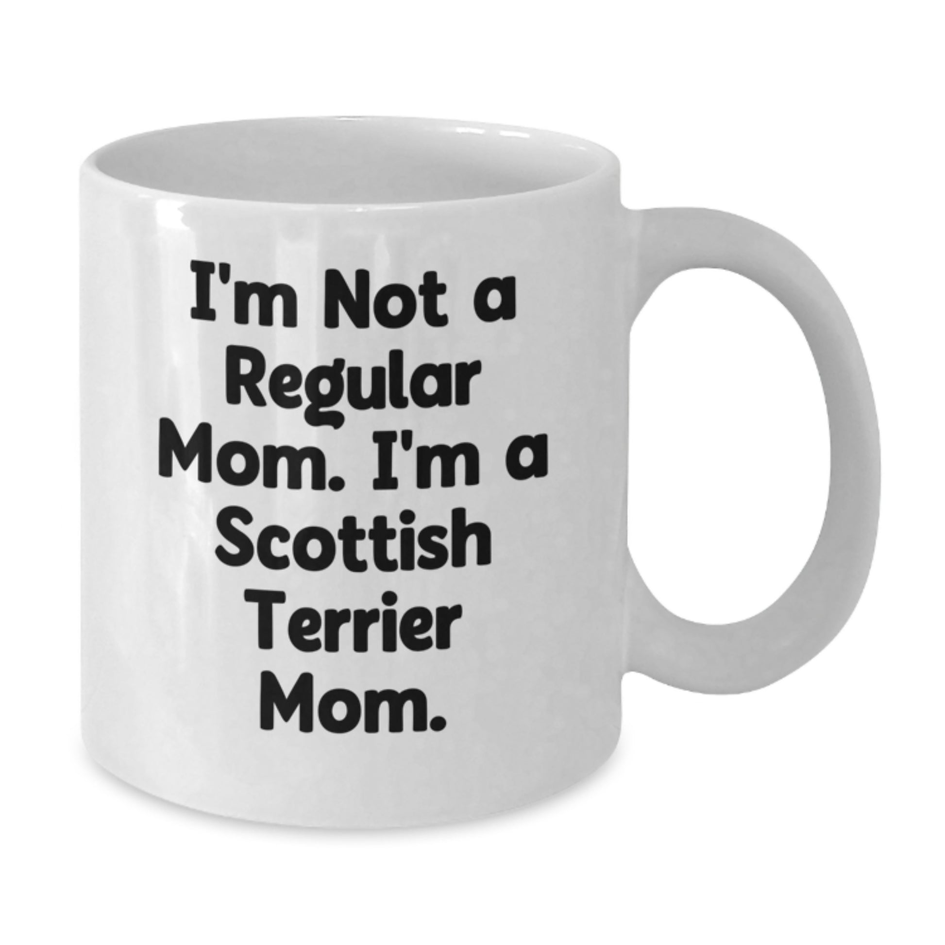 Funny Scottish Terrier Dog Mugs, Gifts from Mom, Gifts for Scottish Terrier Dog Lovers, White Coffee Mug, Birthday Unique Gifts - Additional