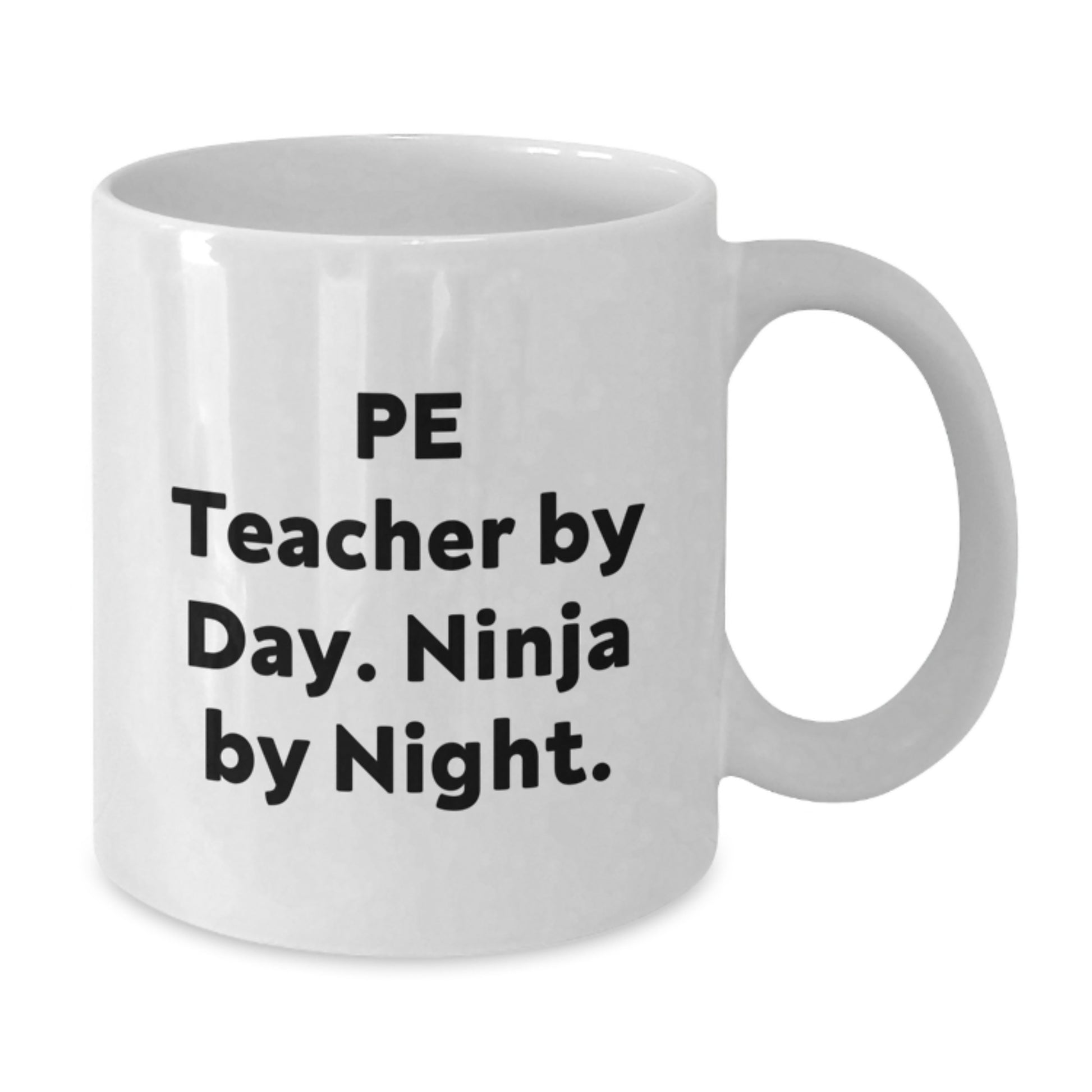 PE Teacher Gifts, Funny White Coffee Mug, 'Pe Teacher By Day. Ninja By Night.' for Birthday, Gifts from Friends - Gifts for PE Teacher - Additional