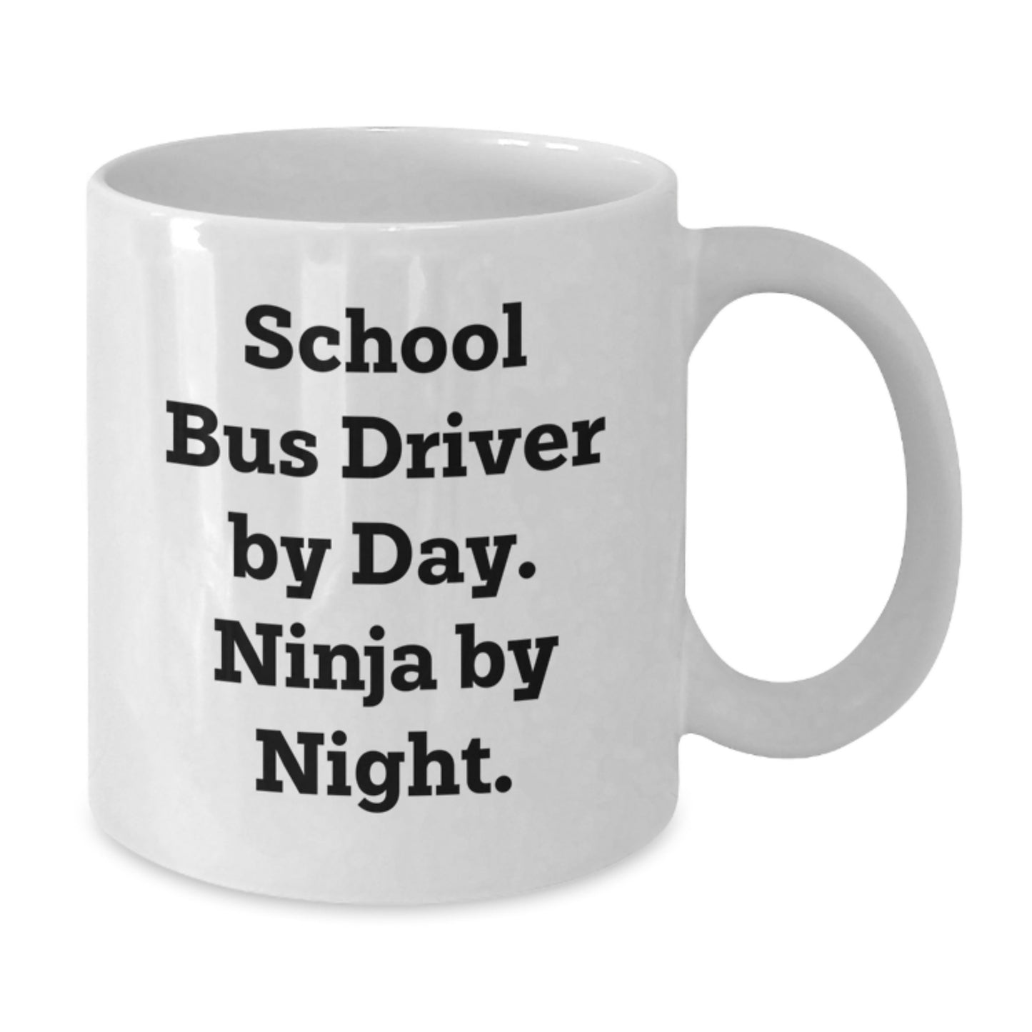 School Bus Driver Gifts, Funny Quote Mugs, Gifts from Friends for School Bus Driver, 11oz/15oz White Ceramic - Additional