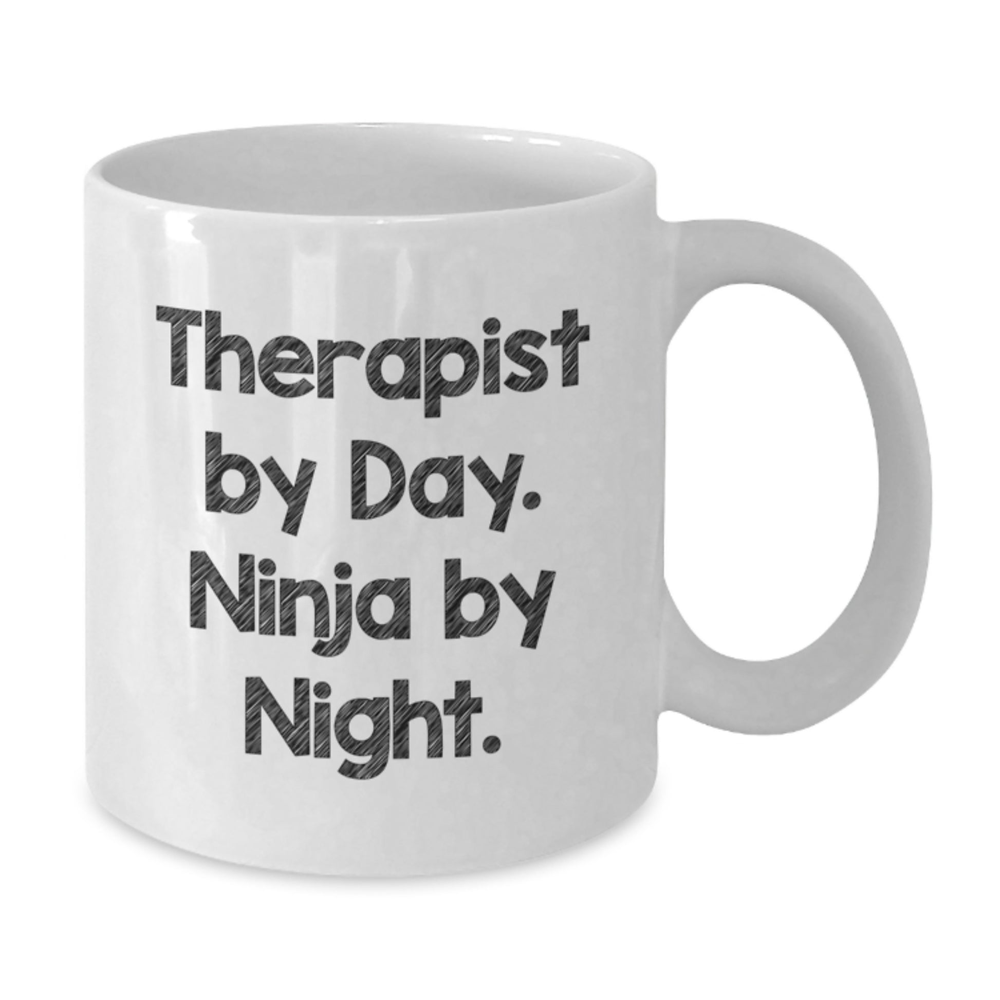 Therapist By Day Funny Ninja Gifts from Men for Birthday Unique Therapist White Coffee Mugs - Additional