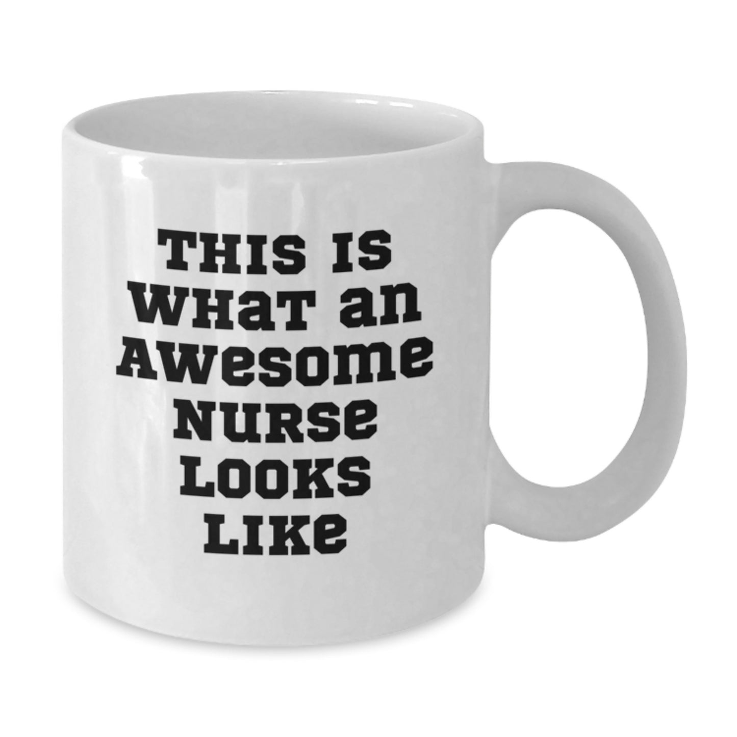 Awesome Nurse Quote White Coffee Mug, Gifts from Friends to Nurse, Birthday Unique Gifts for Nurse - Additional