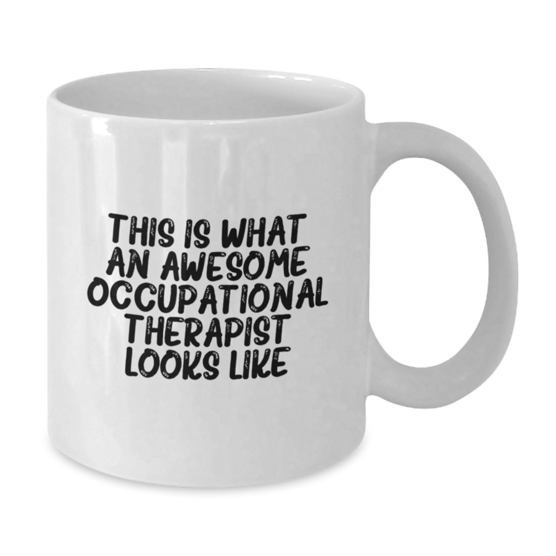 Funny Occupational Therapist Gifts for Her from Friends - Inspirational White Coffee Mug for Birthday - Additional