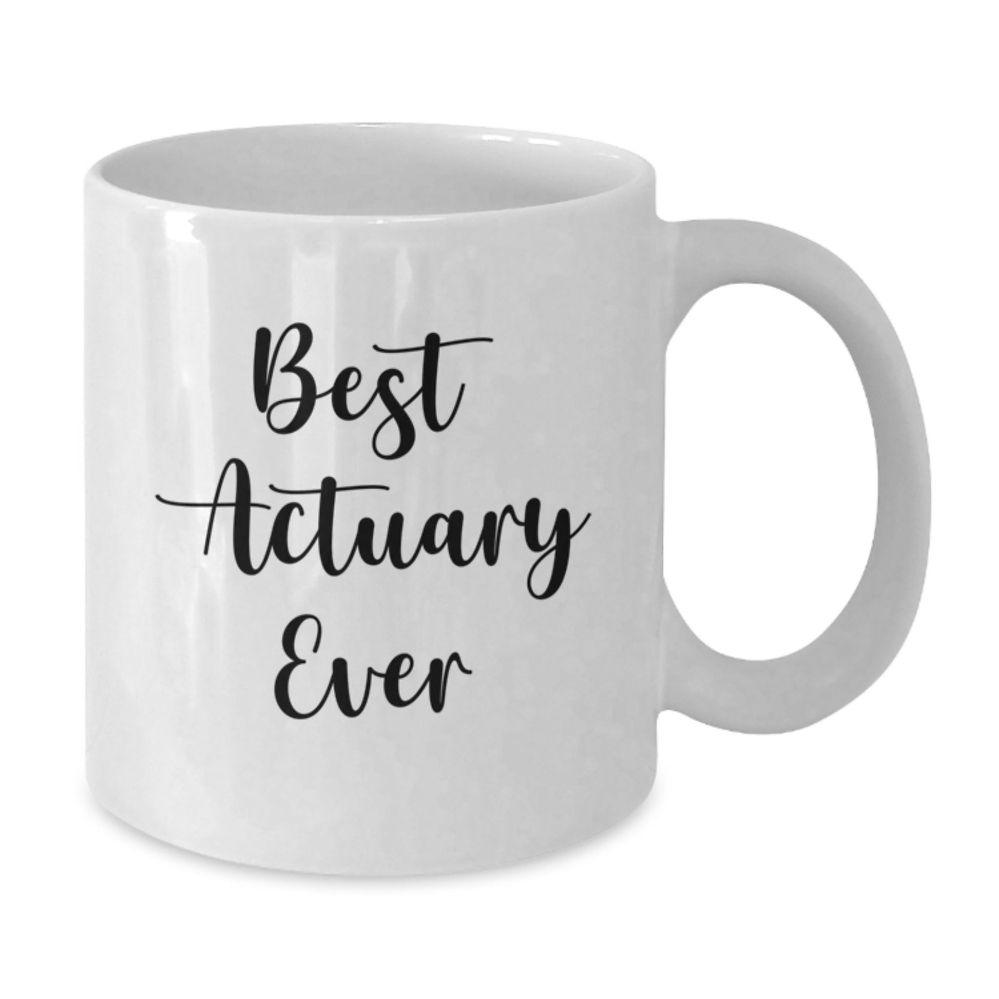 Funny Actuary Gifts for Him, White Coffee Mug, Best Actuary Ever Quote, Gifts from Friends to Actuary on Birthday - Additional