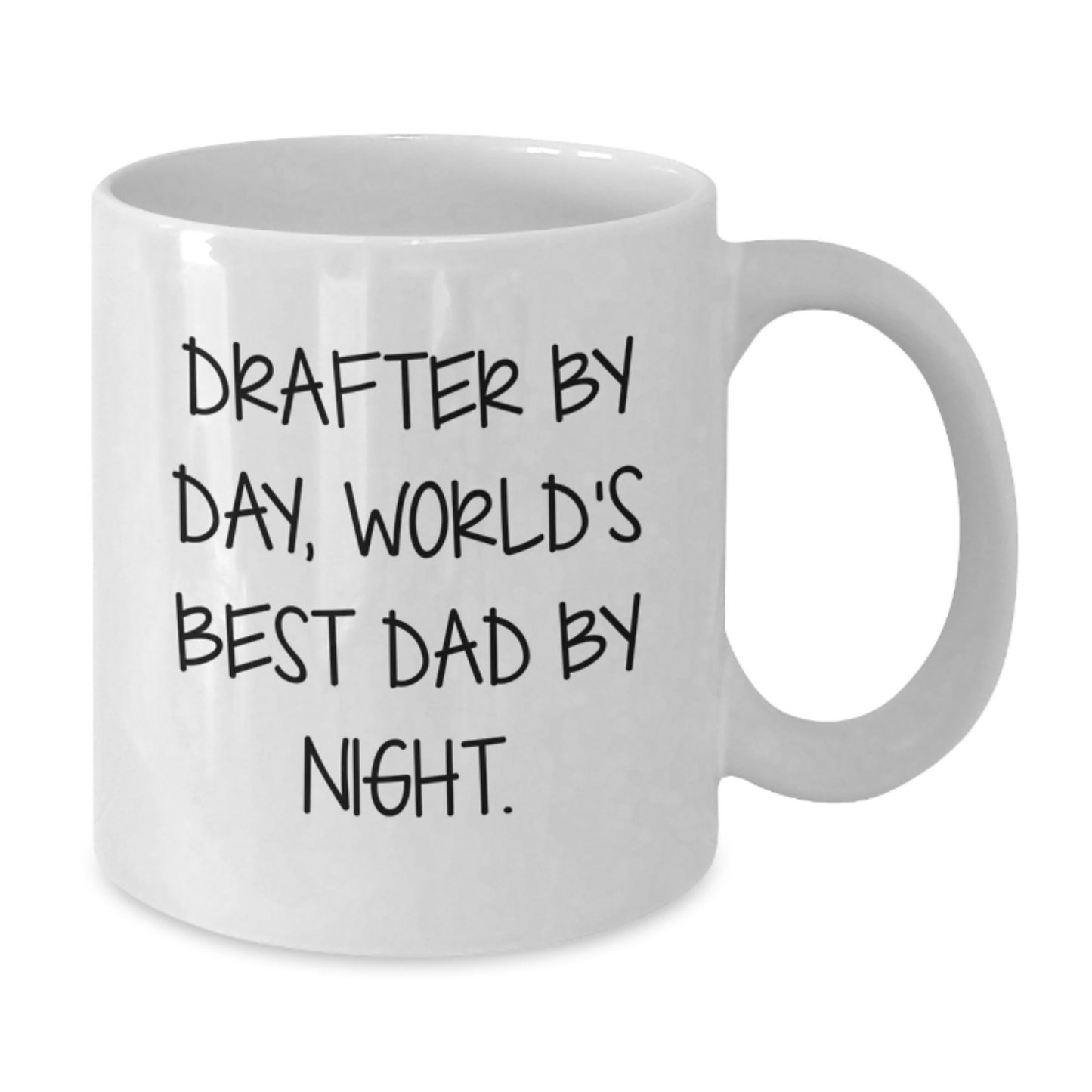 Funny Inspirational Gifts from Dad for Drafter By Day, White Coffee Mug Christmas Unique Presents - Additional