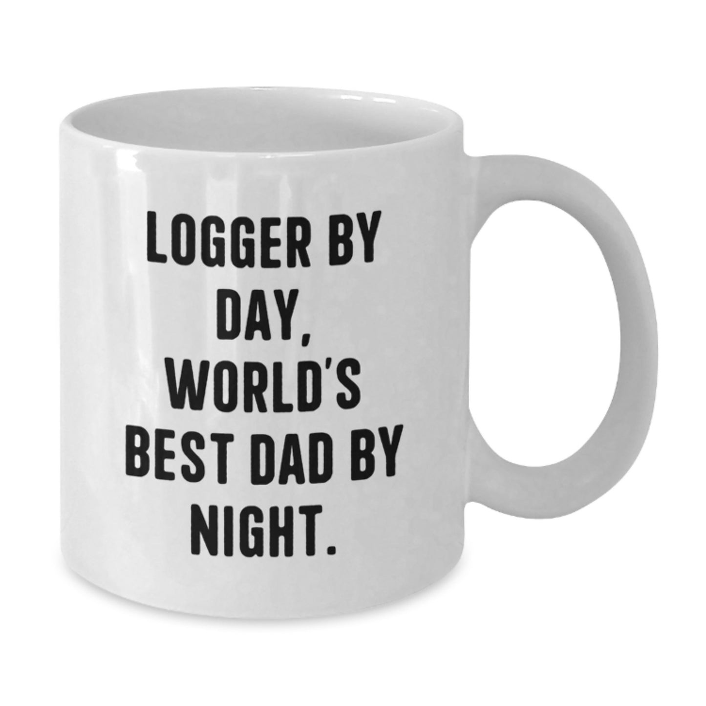 Logger's Daily Grind, World's Best Dad at Night, Funny Graduation Gift for Him from Friends, White Coffee Mug, 11oz or 15oz - Additional