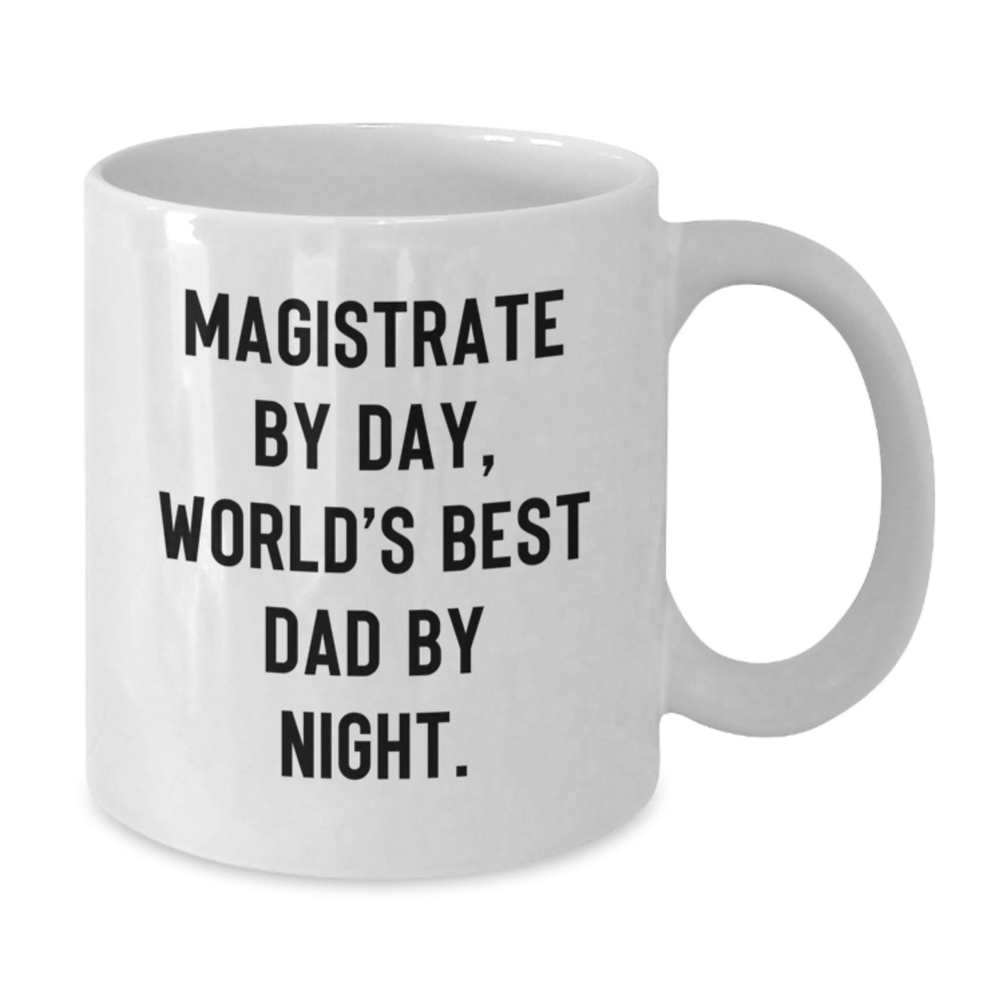Magistrate Gifts for Men, Funny White Coffee Mug with Inspirational Quote, Unique Graduation Gift from Friends, Family, or Coworkers - Additional