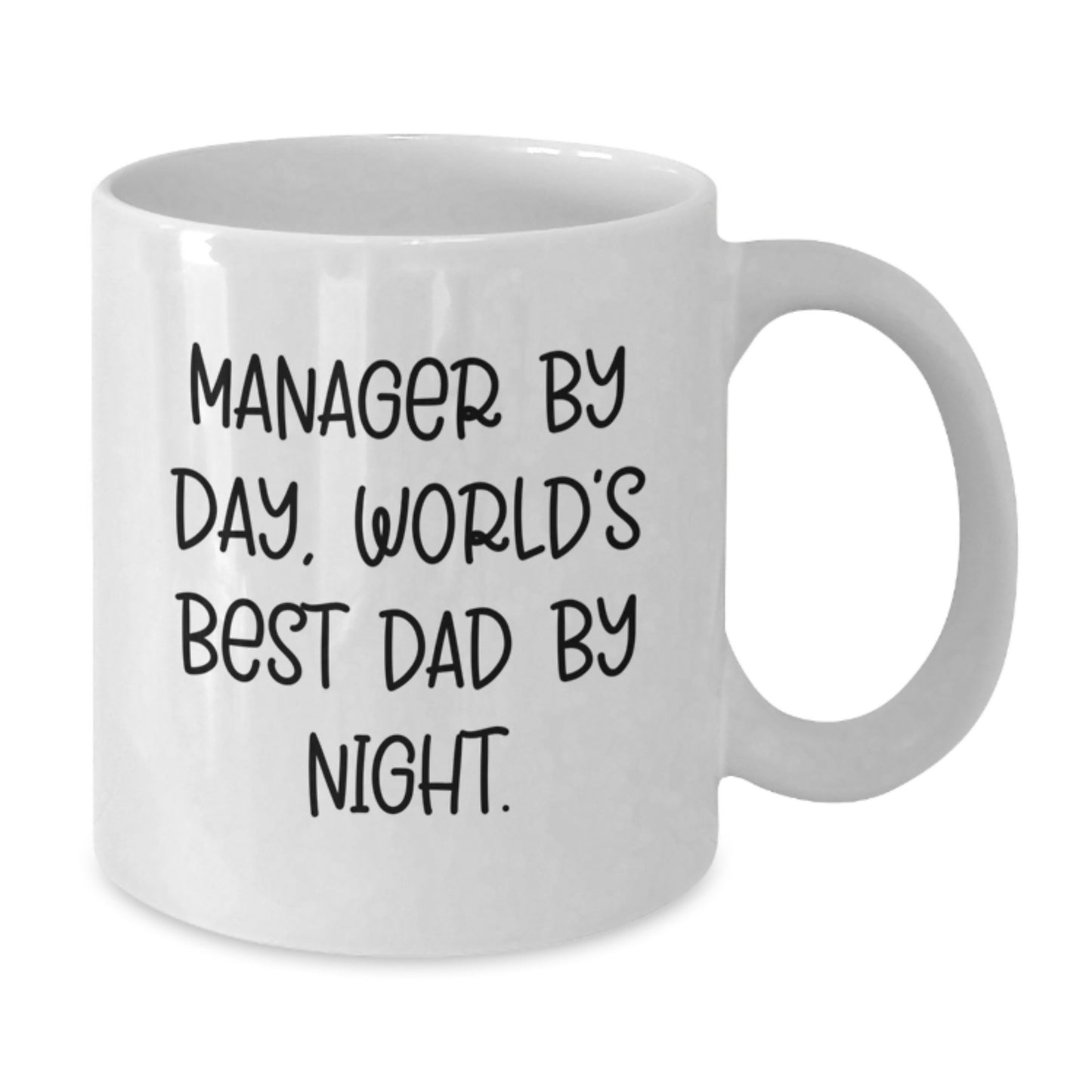 Funny Manager Mug, Gifts from Dad to Manager By Day, World's Best Dad By Night Gifts for Manager, White Coffee Mug for Graduation Unique Gifts - Additional