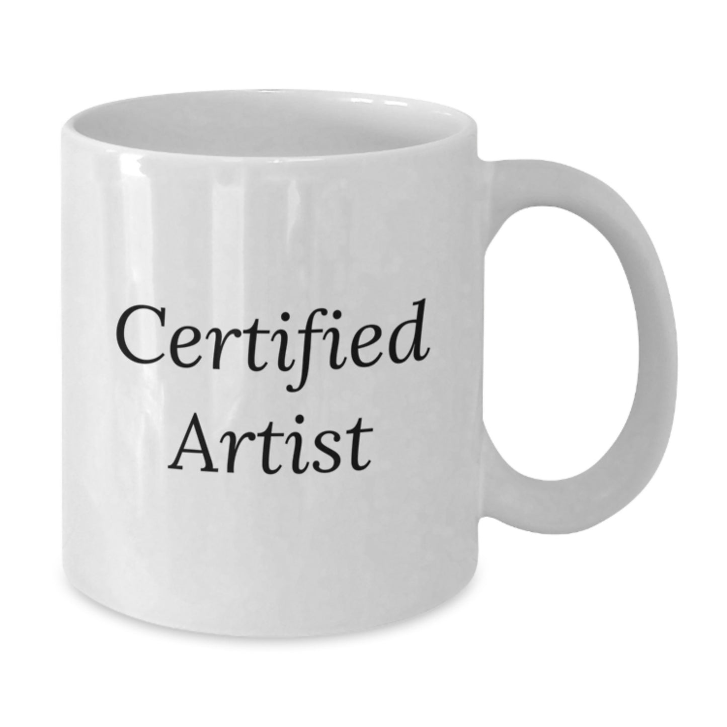 Funny Artist Quotes Gifts from Friends for Graduation Unique Artist White Coffee Mug, 11oz or 15oz Capacity, Microwave and Dishwasher Safe - Additional