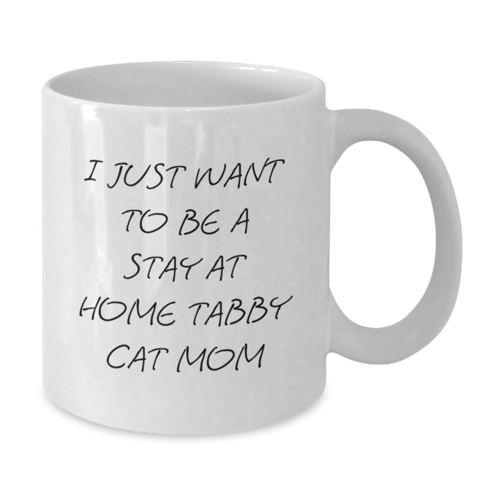 Funny Tabby Cat Mom Gifts from Friends for Stay at Home Tabby Cat Mom - White Coffee Mug, 11oz or 15oz, Ceramic, Microwave, and Dishwasher Safe - Additional