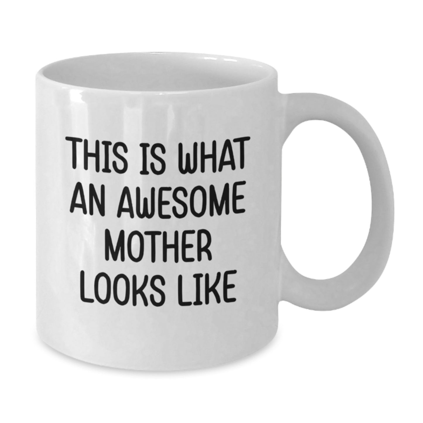 Funny Quote Mother White Coffee Mug Gifts from Family to Mother for Graduation - 'This Is What An Awesome Mother Looks Like' - Additional
