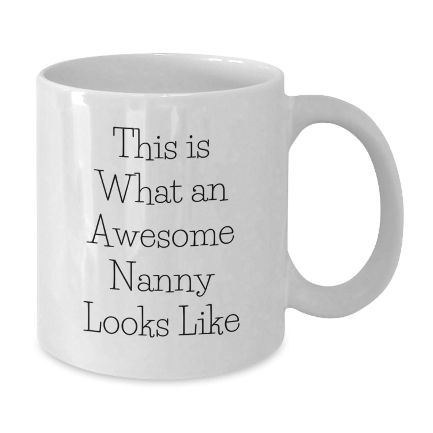 Nanny Gift Ideas, Funny White Coffee Mug, This Is What An Awesome Nanny Looks Like, Birthday Unique Gifts from Family to Nanny - Additional