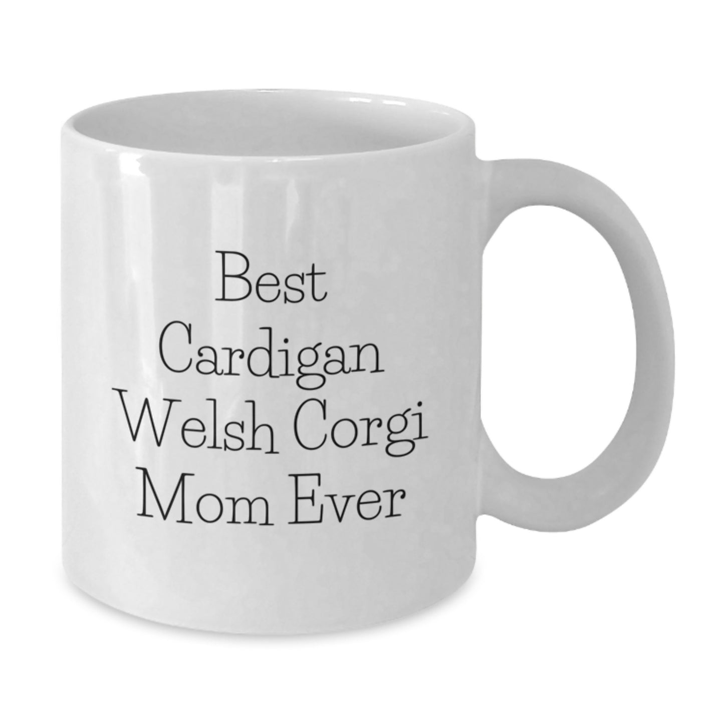 Funny Cardigan Welsh Corgi Mom Ever White Coffee Mug Gifts from Friends for Birthday - Additional