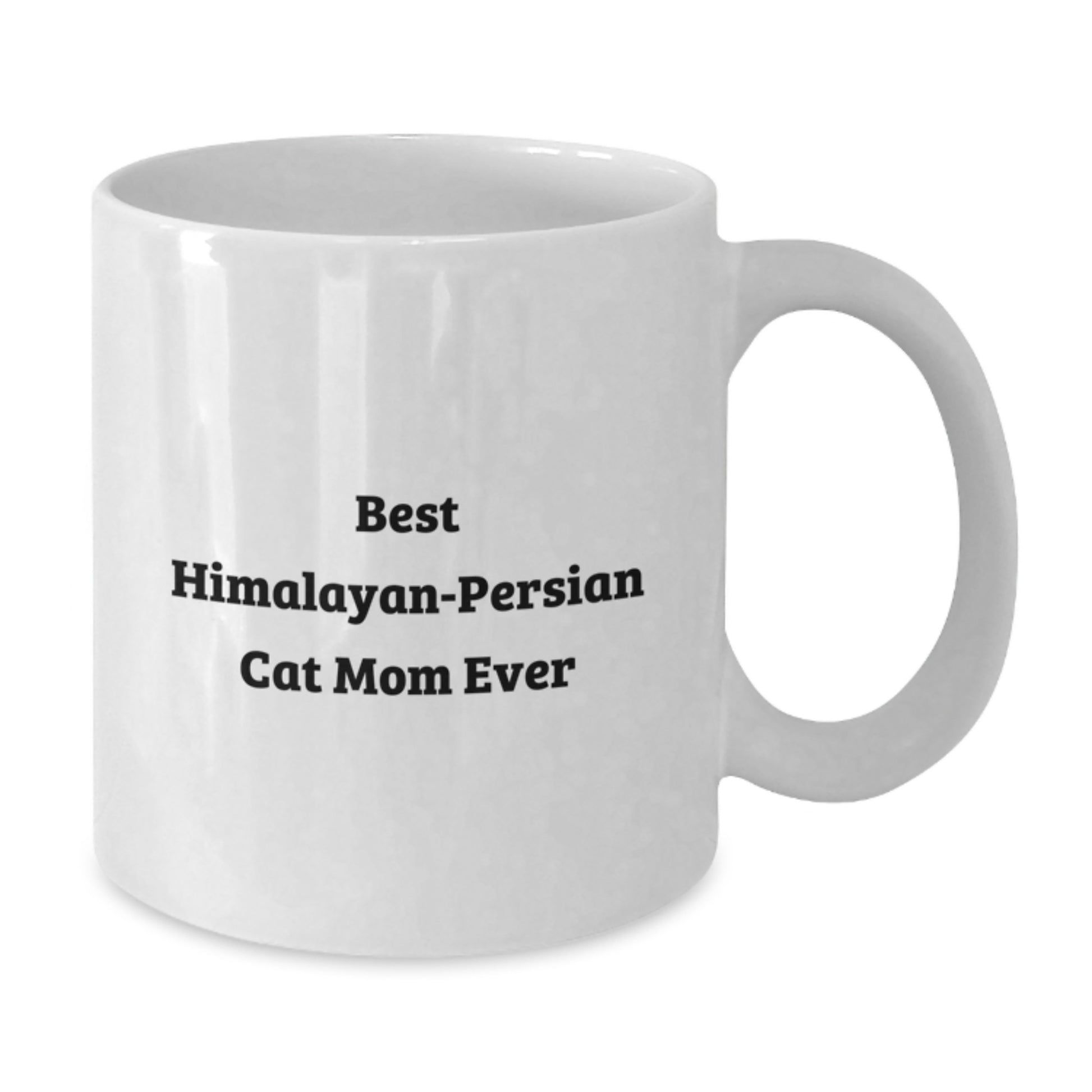 Funny White Coffee Mug Gifts from Men to Best Mom Ever of Himalayan-Persian Cat, Birthday Unique Gifts for Women, White Coffee Mug with 11oz or 15oz Capacity, Ceramic, Microwave and Dishwasher Safe - Additional