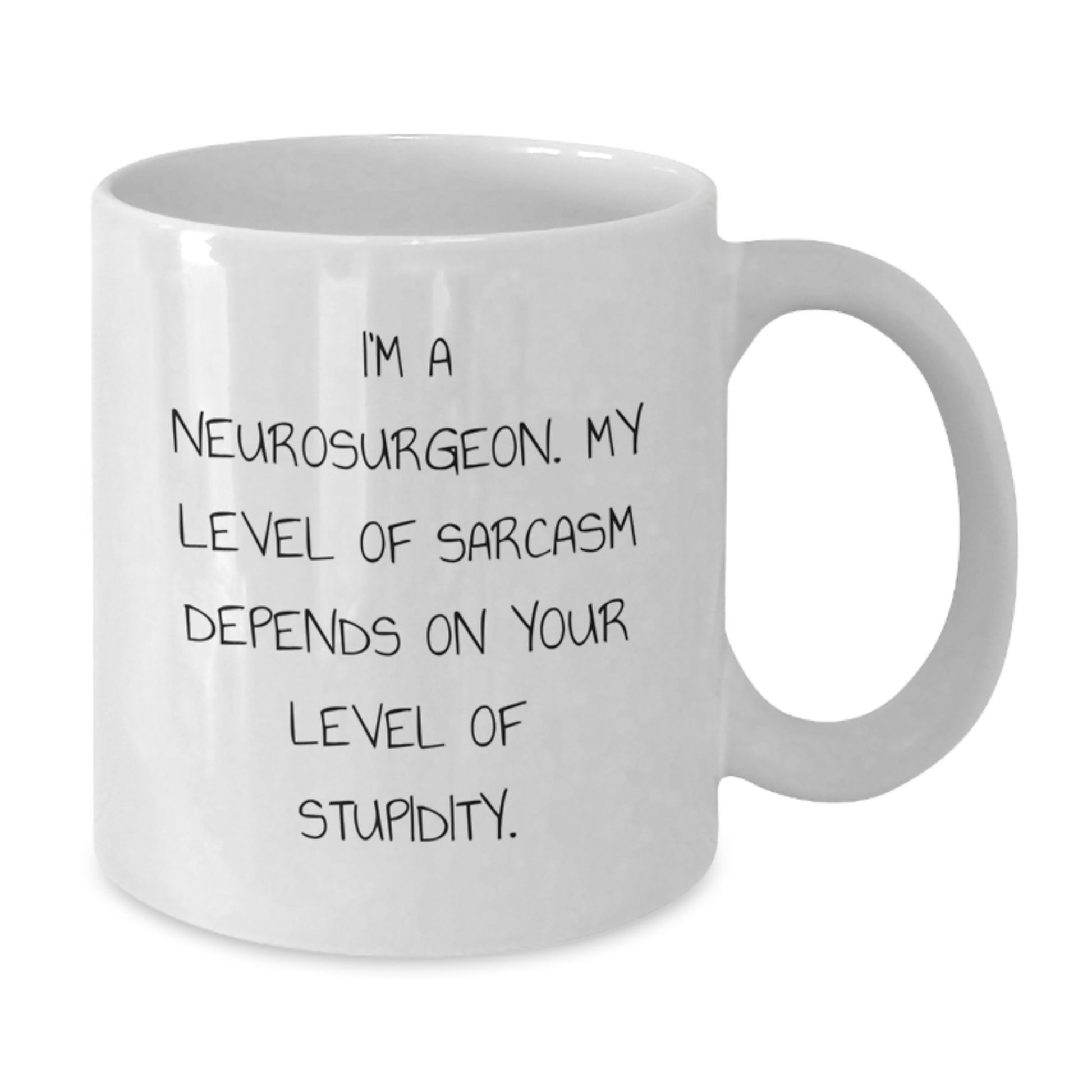 Funny Neurosurgeon Gifts from Friends - White Coffee Mug for Men - I'm A Neurosurgeon Quote Mug for Christmas Unique Gifts - Additional