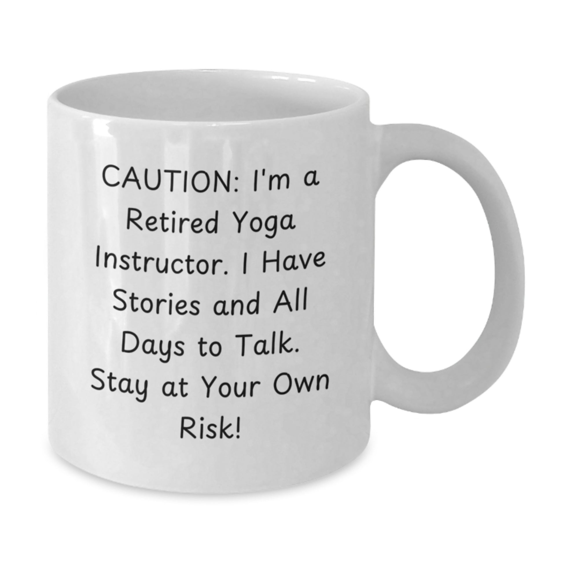 Funny Yoga Instructor Gifts for Men, Women, Friends, Coworkers, Family - White Coffee Mug - 'Caution: I'm A Retired Yoga Instructor...' - Additional