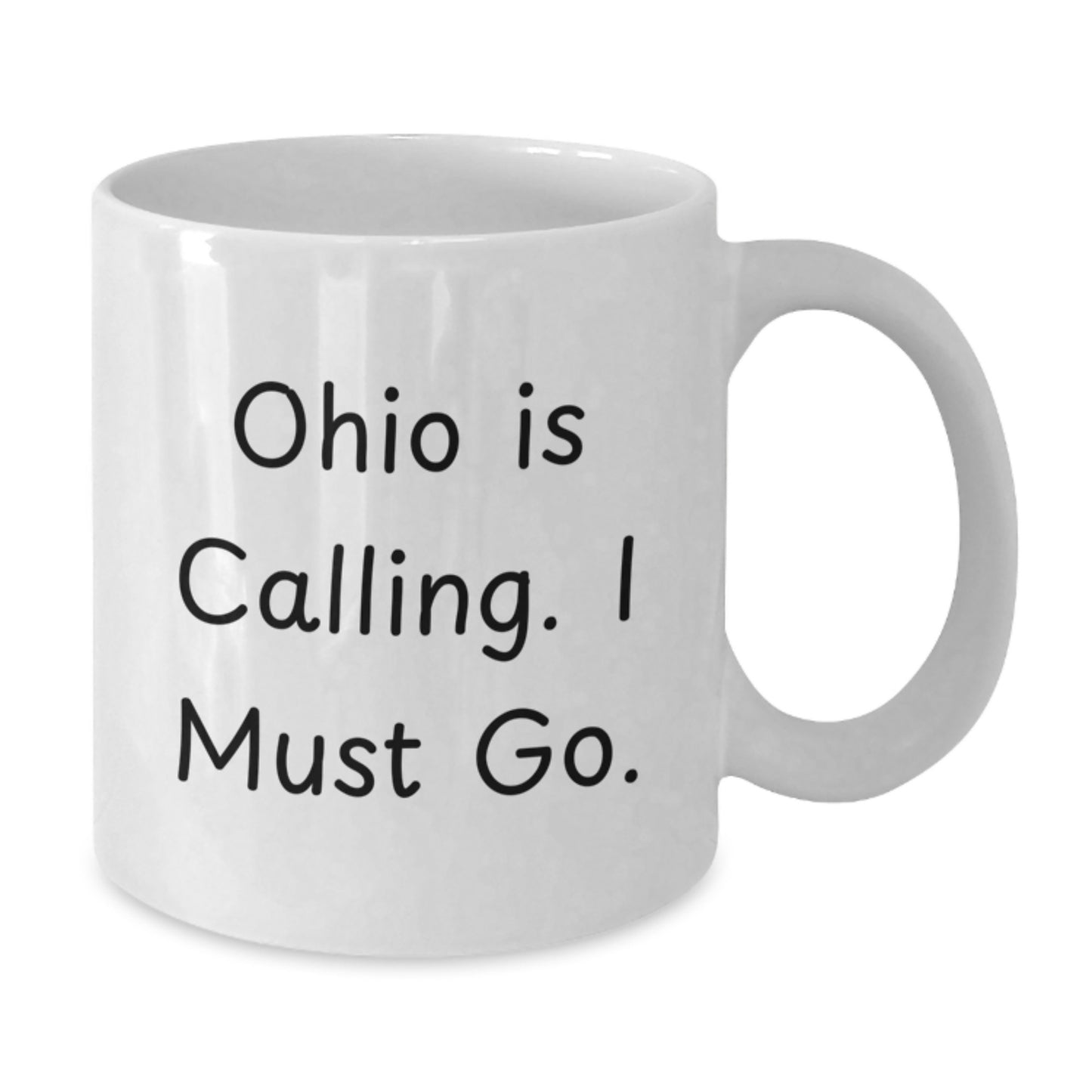 Funny Ohio Gifts, White Coffee Mug, 'Ohio Is Calling. I Must Go.' Quote, Unique Christmas Memorable Presents for Ohio Lovers, Gifts from Friends to Family - Additional
