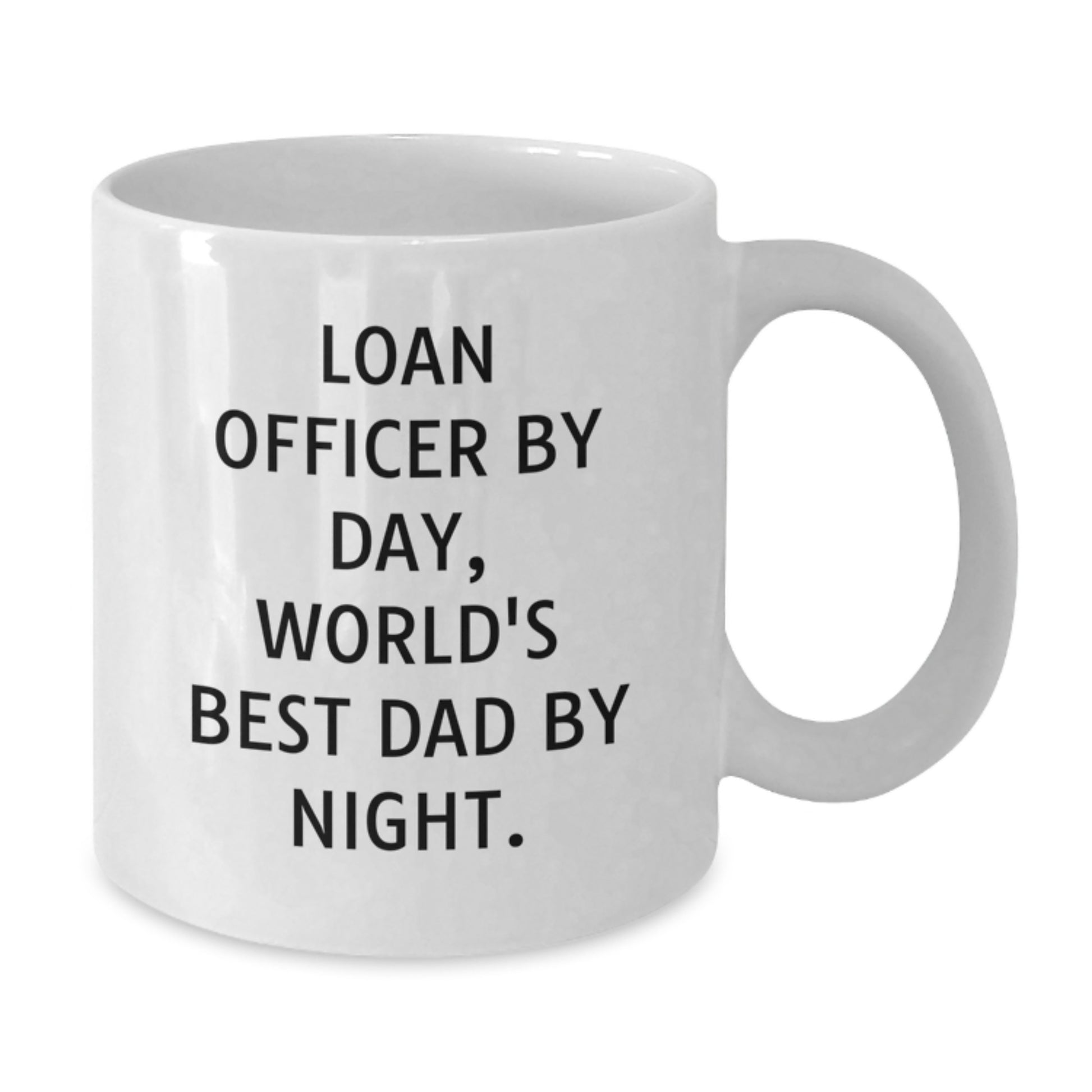 Loan Officer Gifts from Friends - Funny Quote White Coffee Mug, Perfect for Graduation - 11oz or 15oz Capacity - Additional