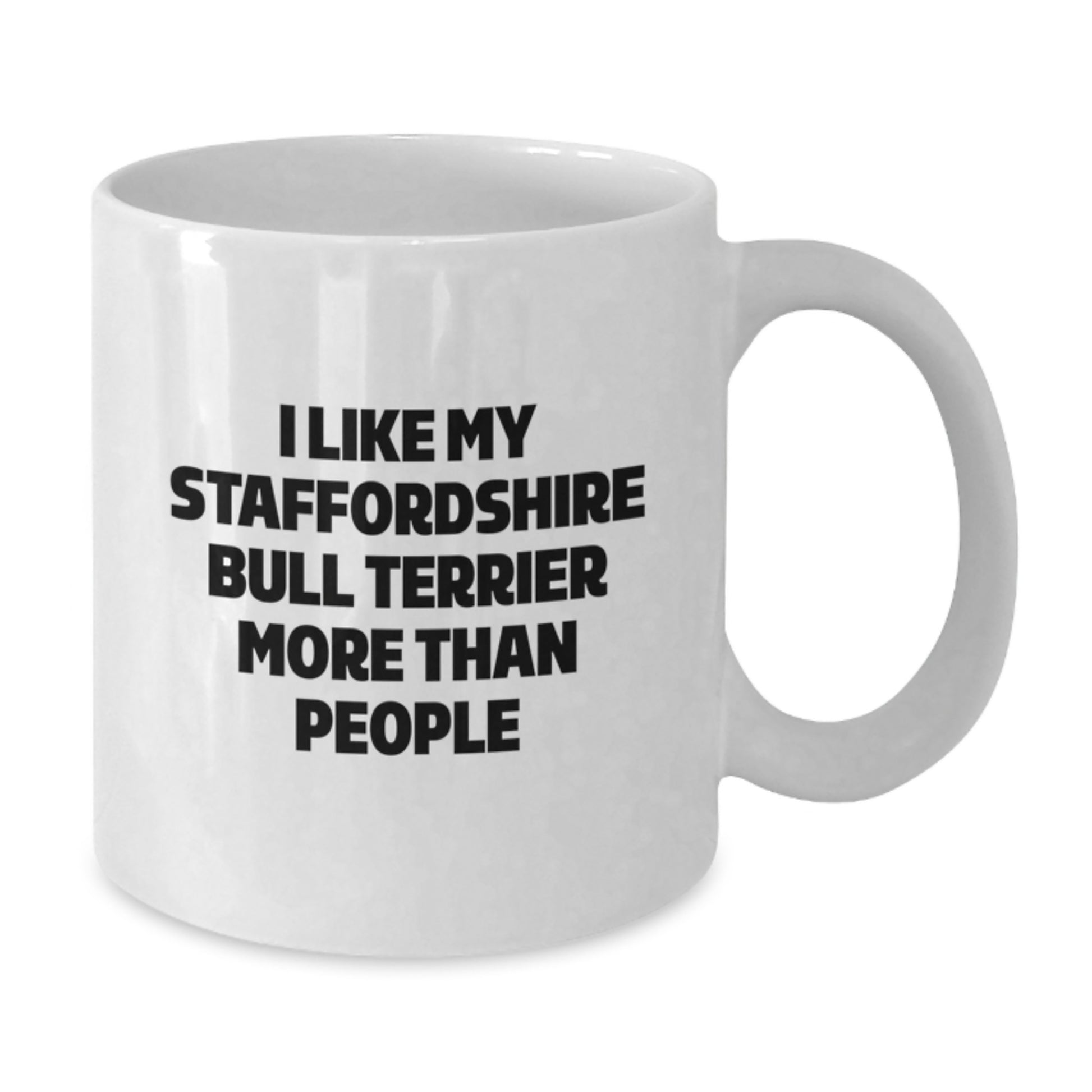 Funny Staffordshire Bull Terrier Dog Lovers Gifts from Friends and Family for Birthday, 'I Like My Staffordshire Bull Terrier More Than People' Quote on White Coffee Mug - Additional