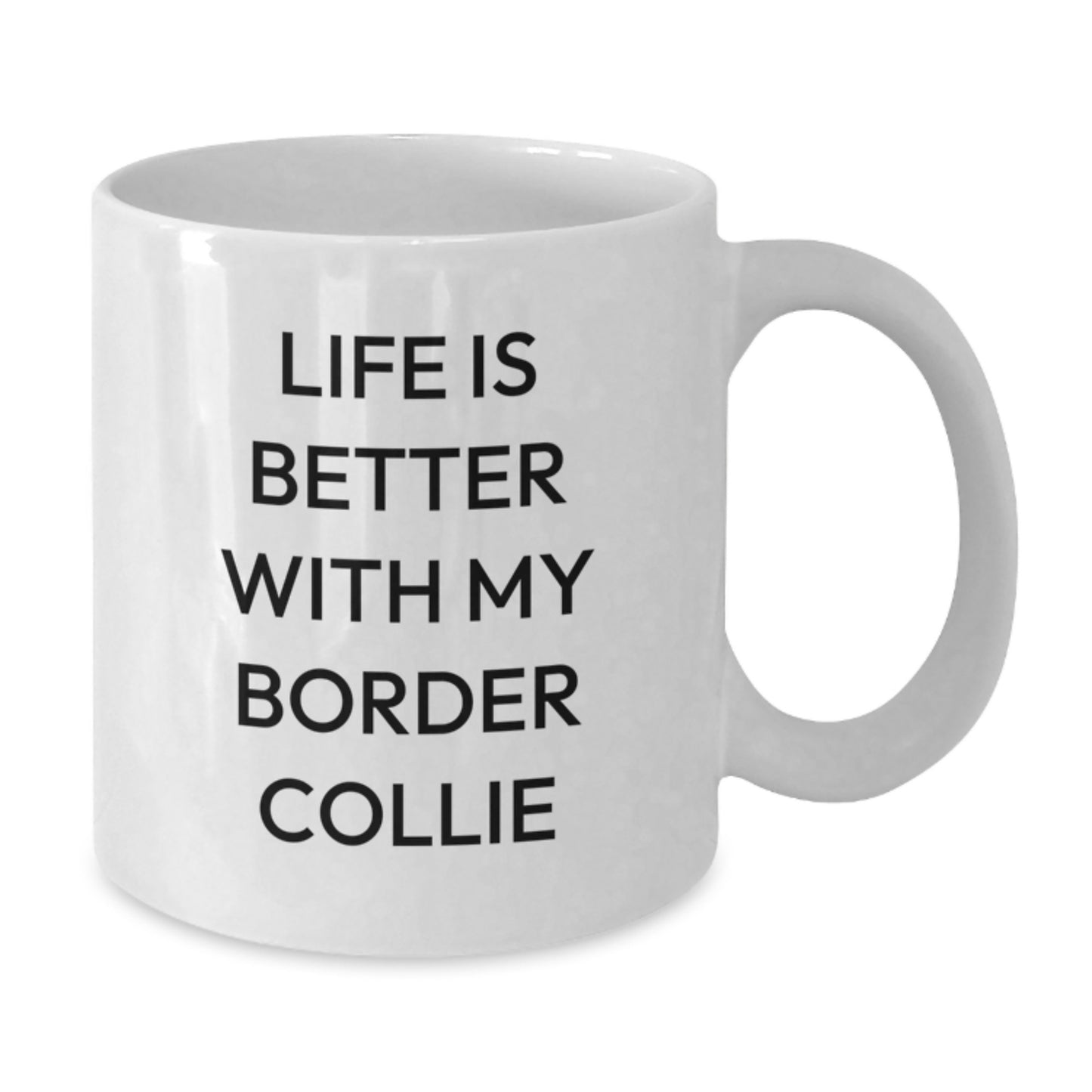 Funny Border Collie Dog Lover Gifts from Friends, Unique Birthday Unique Gifts for Women, White Coffee Mug with Life Is Better Quote - Additional