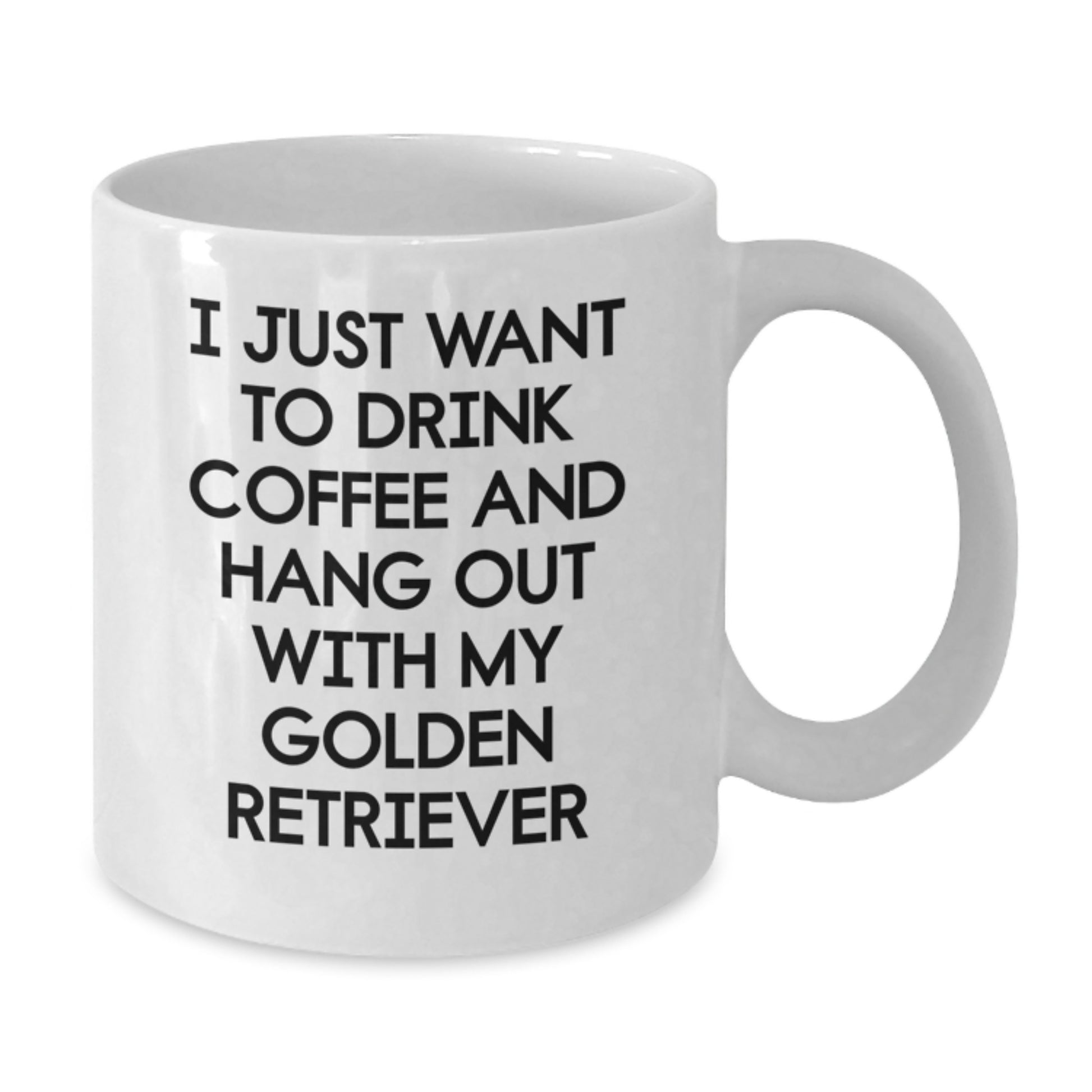 Golden Retriever Dog Gifts, Funny Coffee Mug for Men, Gifts from Friends and Family, I Just Want To Drink Coffee And Hang Out With My Golden Retriever, Birthday Unique Gifts - Additional