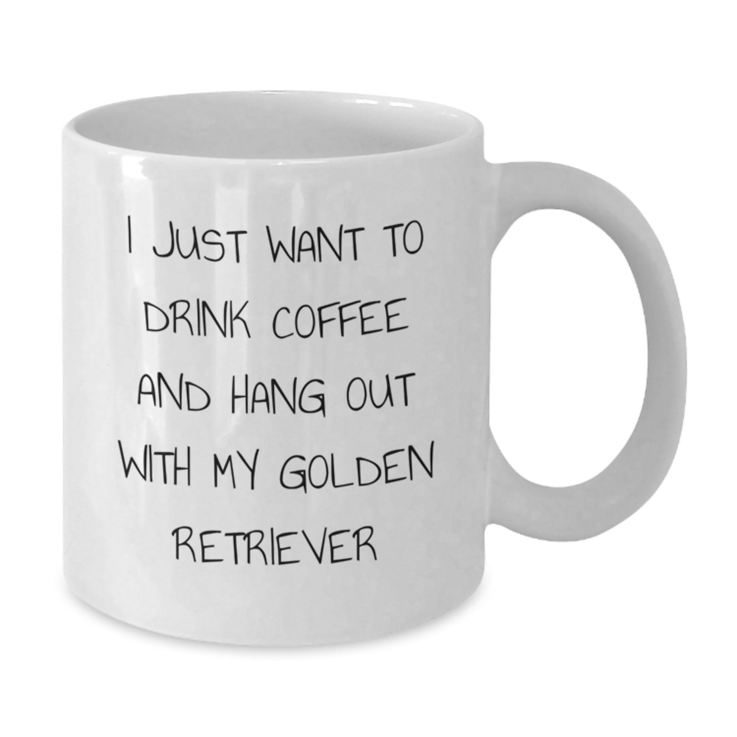 Funny Golden Retriever Dog Gifts for Her from Friends - I Just Want To Drink Coffee And Hang Out With My Golden Retriever, White Coffee Mug, Birthday Unique Gifts - Additional