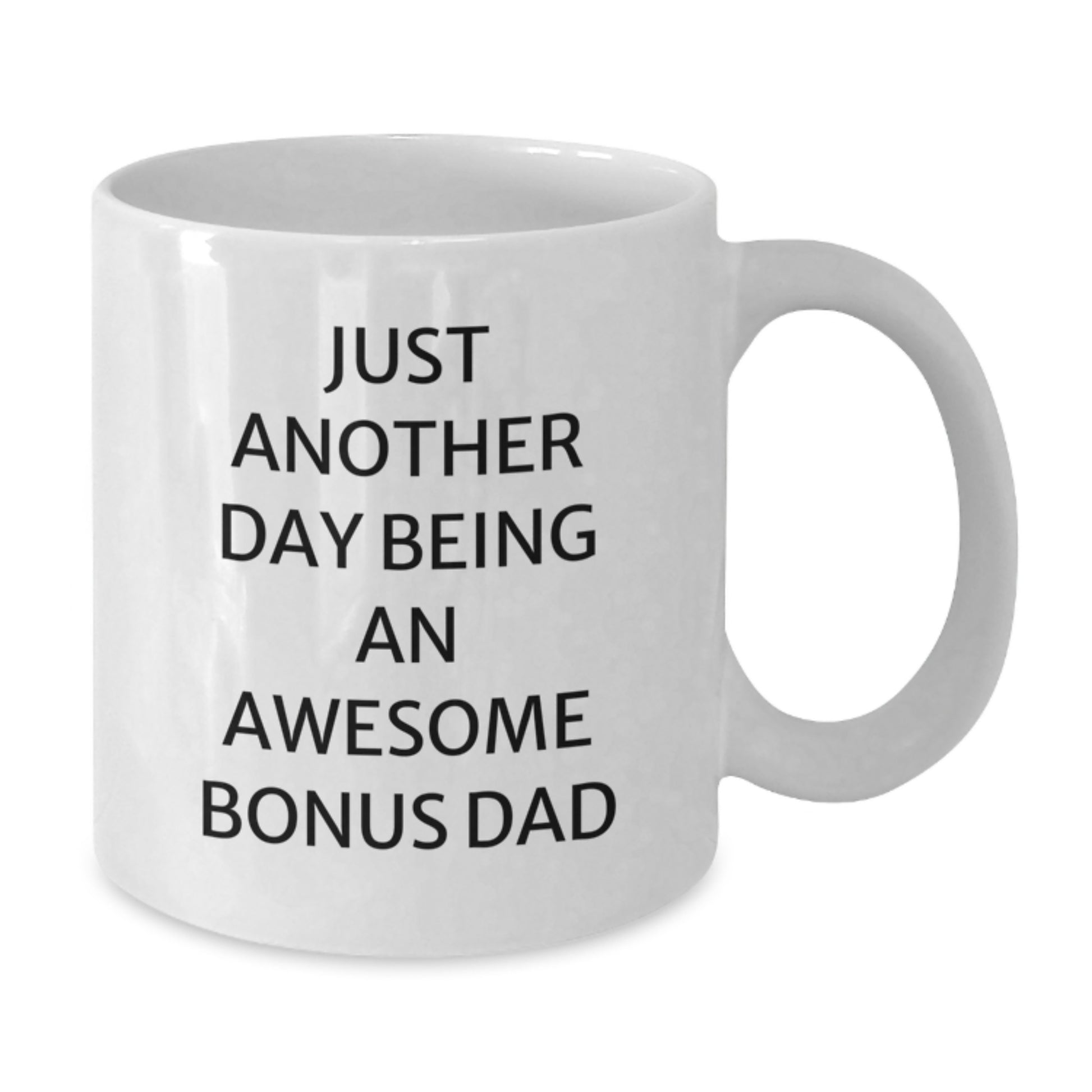 Funny Bonus Dad Gifts from Men, Unique White Coffee Mug for Awesome Bonus Dads on Birthday, 'Just Another Day Being An Awesome Bonus Dad' - Additional