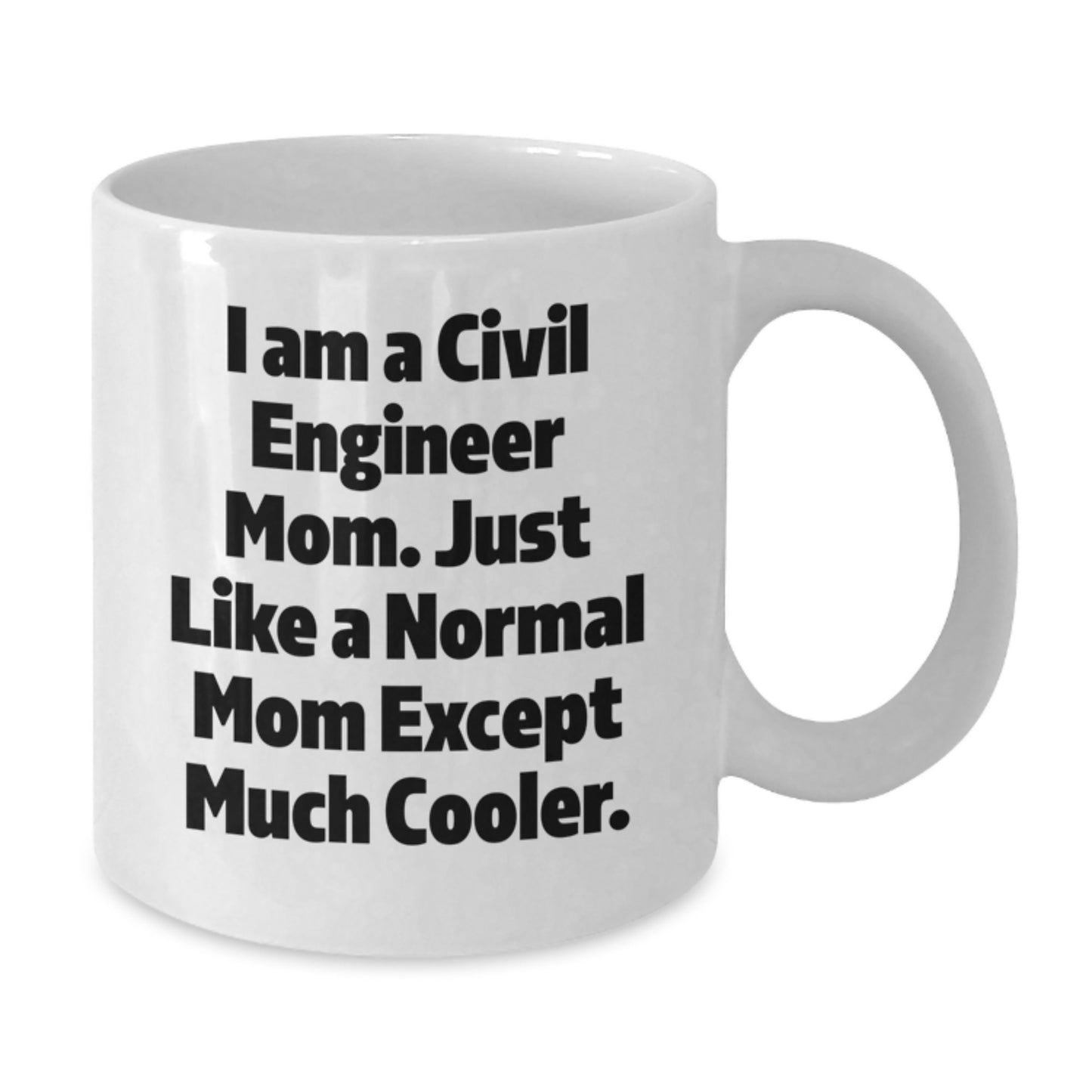 Funny Civil Engineer Gifts for Mom, White Coffee Mug from Husband, Perfect Unique Christmas Unique Gifts for Her - Additional