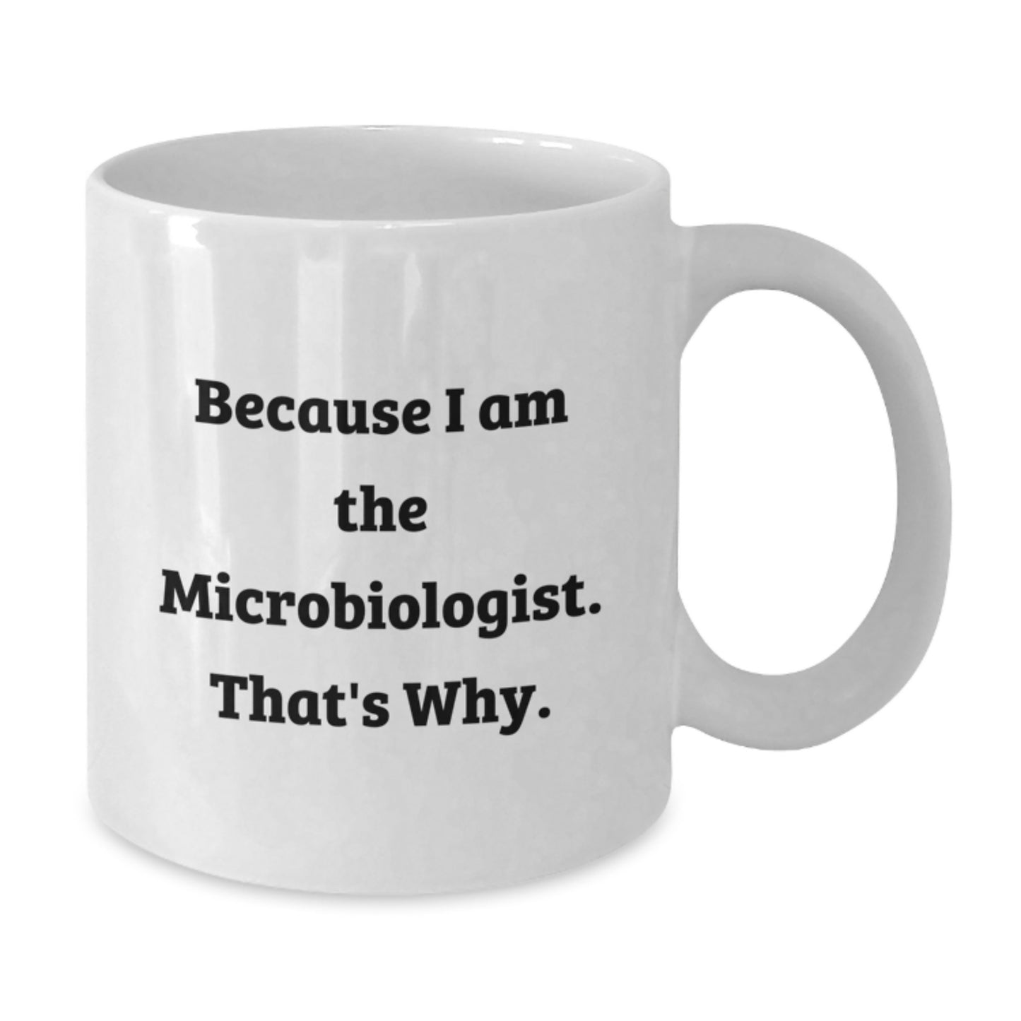Funny Microbiologist White Coffee Mug Gifts for Him from Friends, Unique Christmas Unique Gifts for Men - Additional