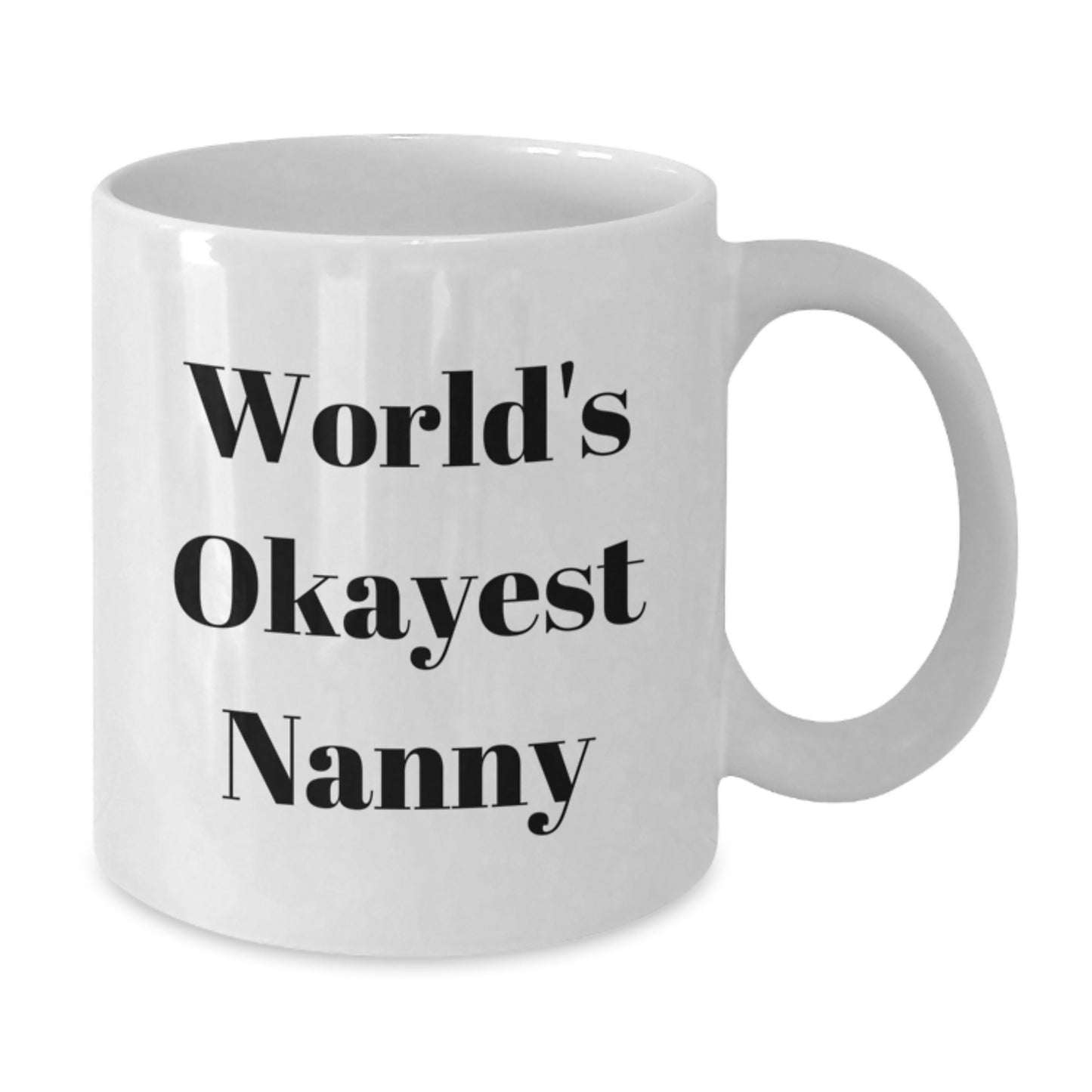 Funny Nanny Gifts from Men, White Coffee Mug Quote 'World's Okayest Nanny', Christmas Unique Gifts for Nanny - Additional