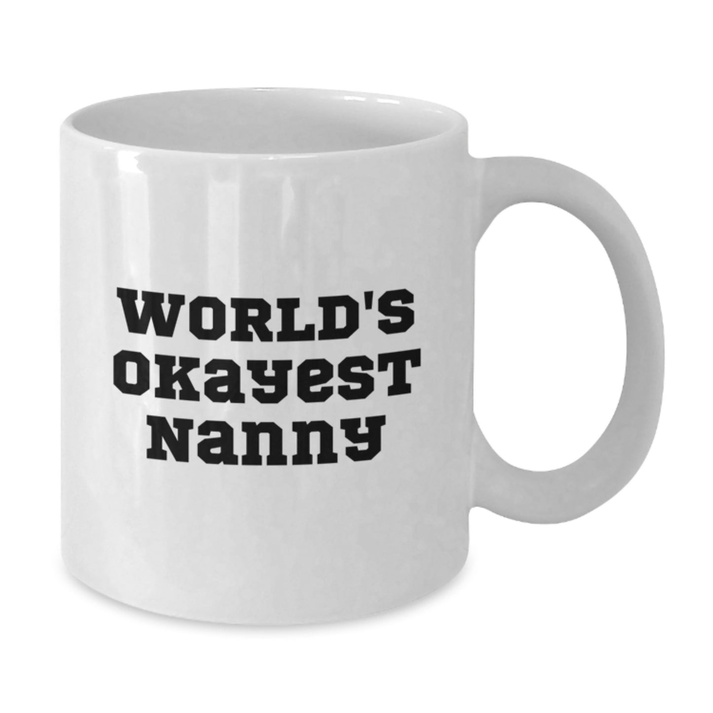 Funny Gift for Nanny, World's Okayest Nanny White Coffee Mug, Unique Christmas Unique Gifts from Friends for Nanny - Additional