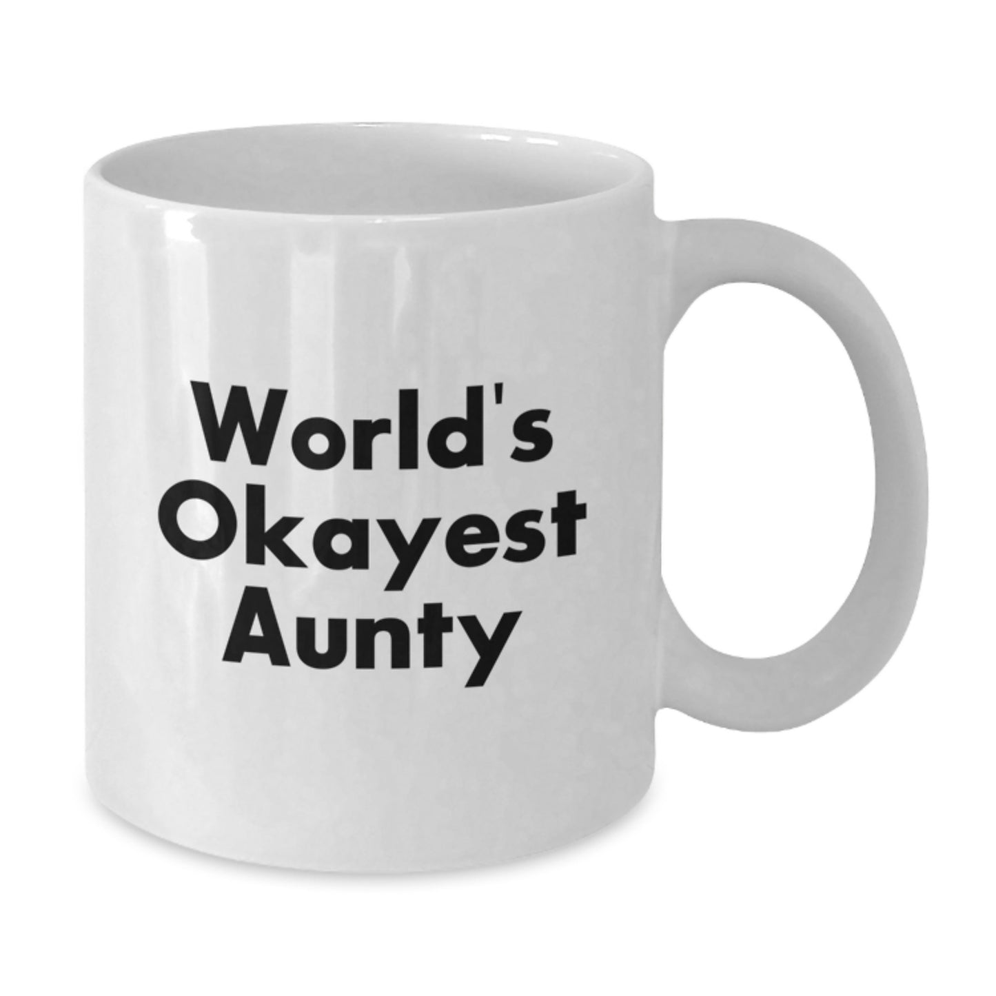 Funny Gift for Aunties - World's Okayest Aunty White Coffee Mug, White Ceramic Mugs for Christmas Unique Gifts from Family - Additional