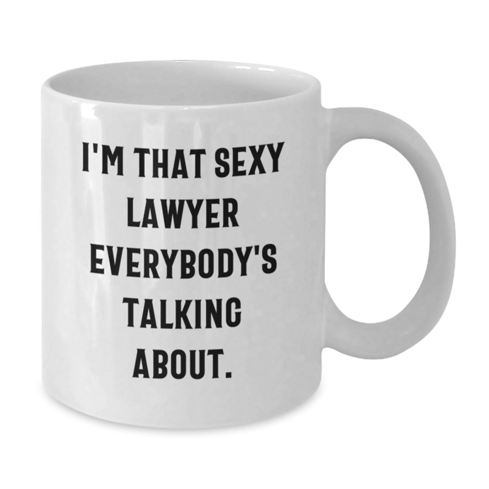 Sexy Lawyer White Coffee Mug Funny Quote Gifts from Friends to Lawyer for Christmas Unique Present - Additional