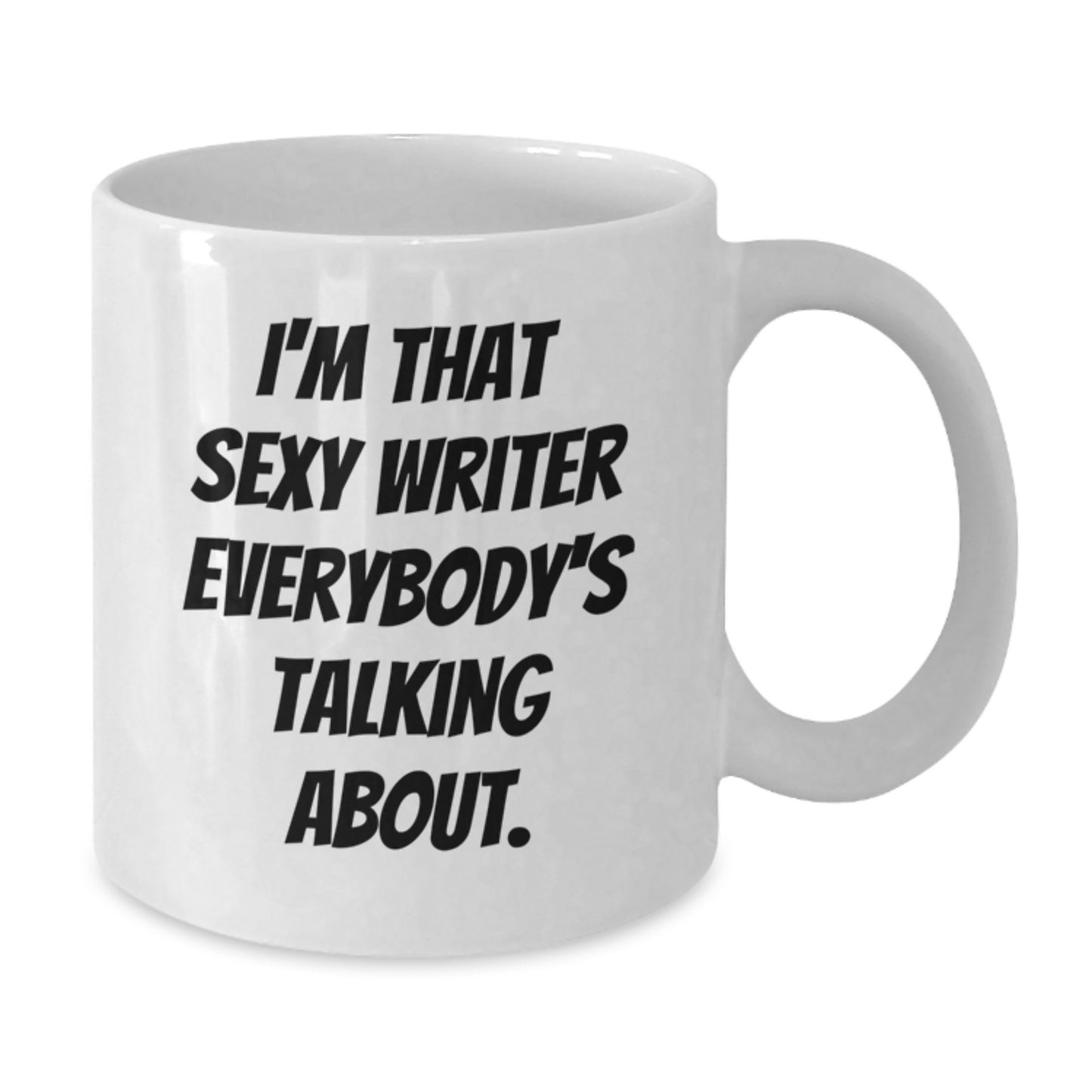 Funny Writer Gifts for Friends, Men, Women from Family - 'I'm That Sexy Writer Everybody's Talking About' White Coffee Mug, Best Christmas Unique Gifts - Additional