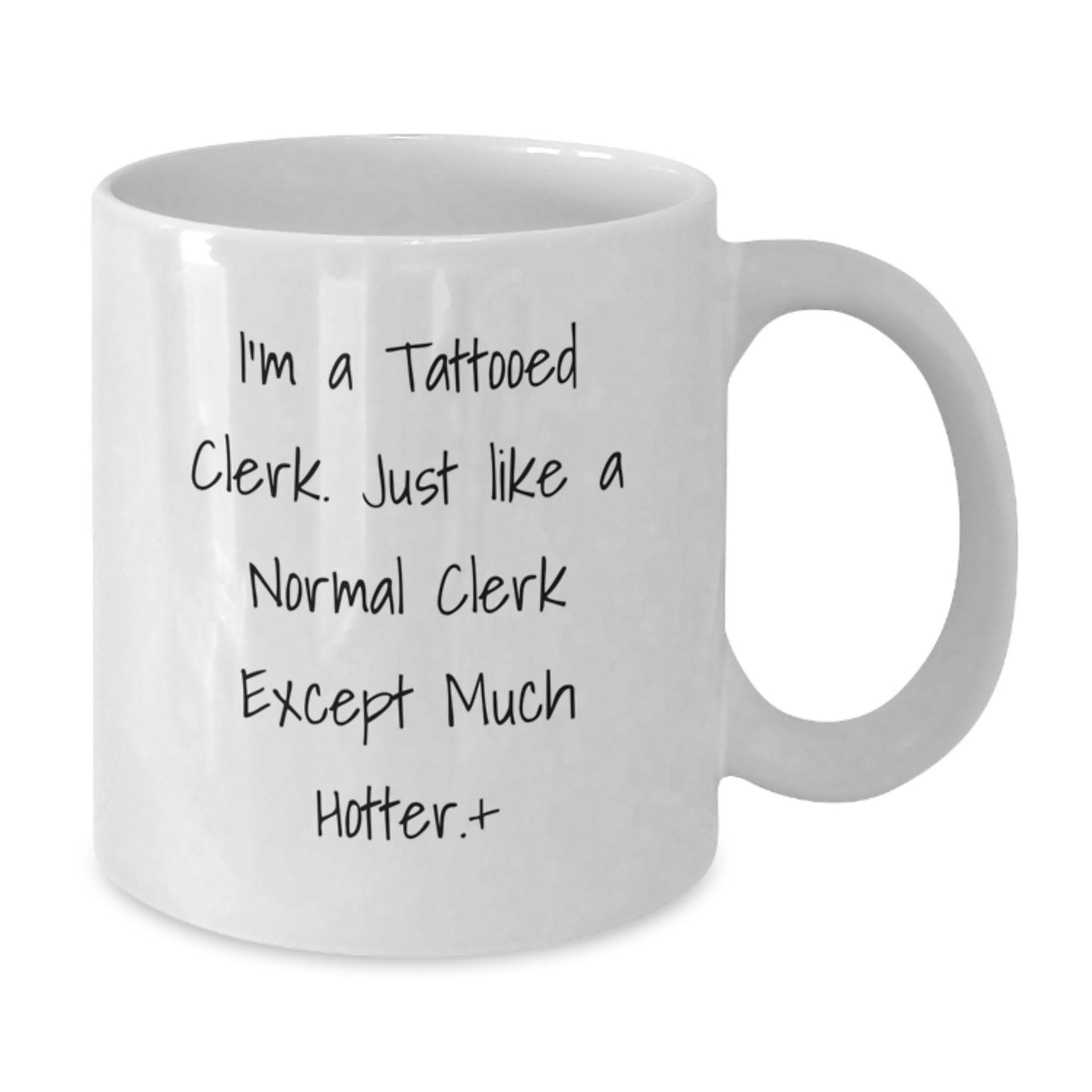 Funny Gifts for Clerk, White Coffee Mug, Unique Clerk Gifts from Friends, Clerk Hotter than Usual White Ceramic Mug, Clerks Love Christmas Unique Gifts, Hotter than Usual Clerk White Coffee Mug - Additional