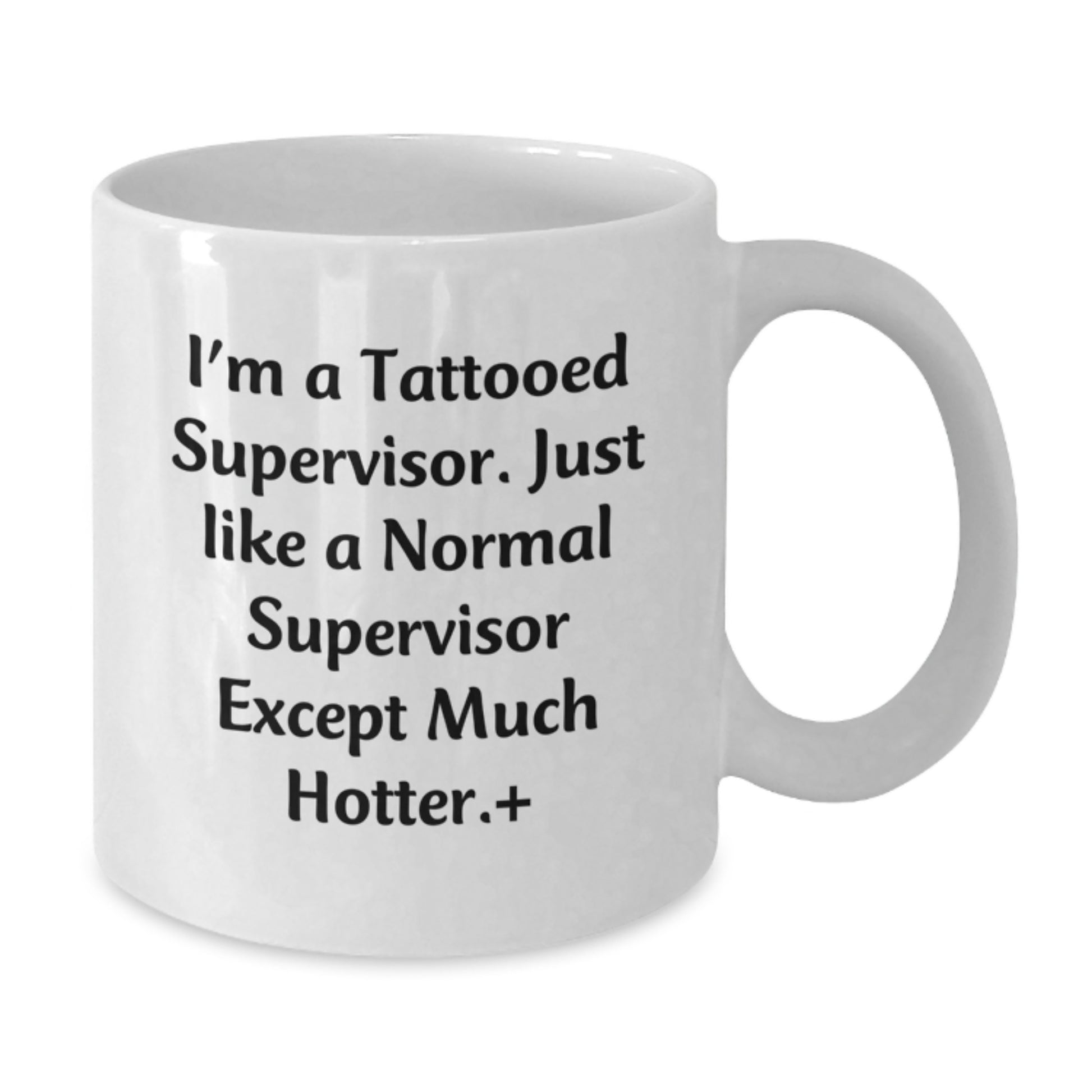 Funny Supervisor Gifts, I'm A Tattooed Supervisor White Coffee Mug, Christmas Unique Presents - Additional