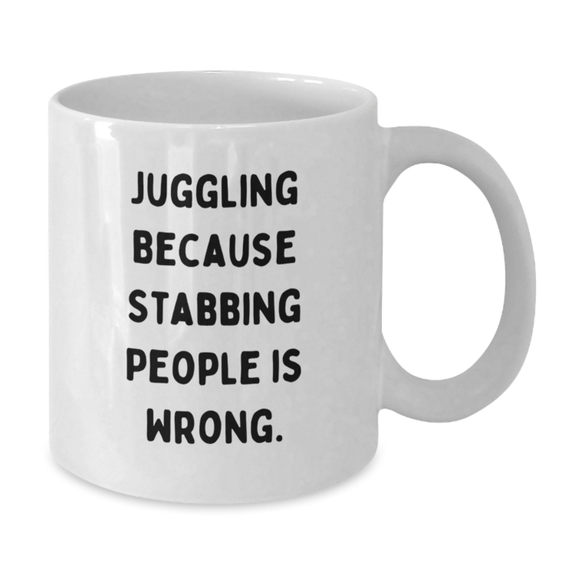 Funny Juggling Gifts for Friends from Men - White Coffee Mug - Juggling Because Stabbing People Is Wrong - Christmas Unique Presents - Additional