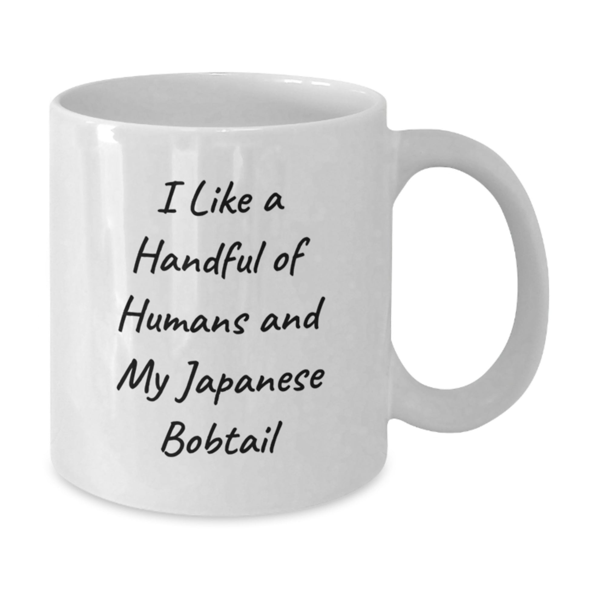 Funny Japanese Bobtail Cat Gifts for Men - White Coffee Mug - I Like A Handful Of Humans And My Japanese Bobtail - Christmas Unique Gifts from Friends to Family - Additional