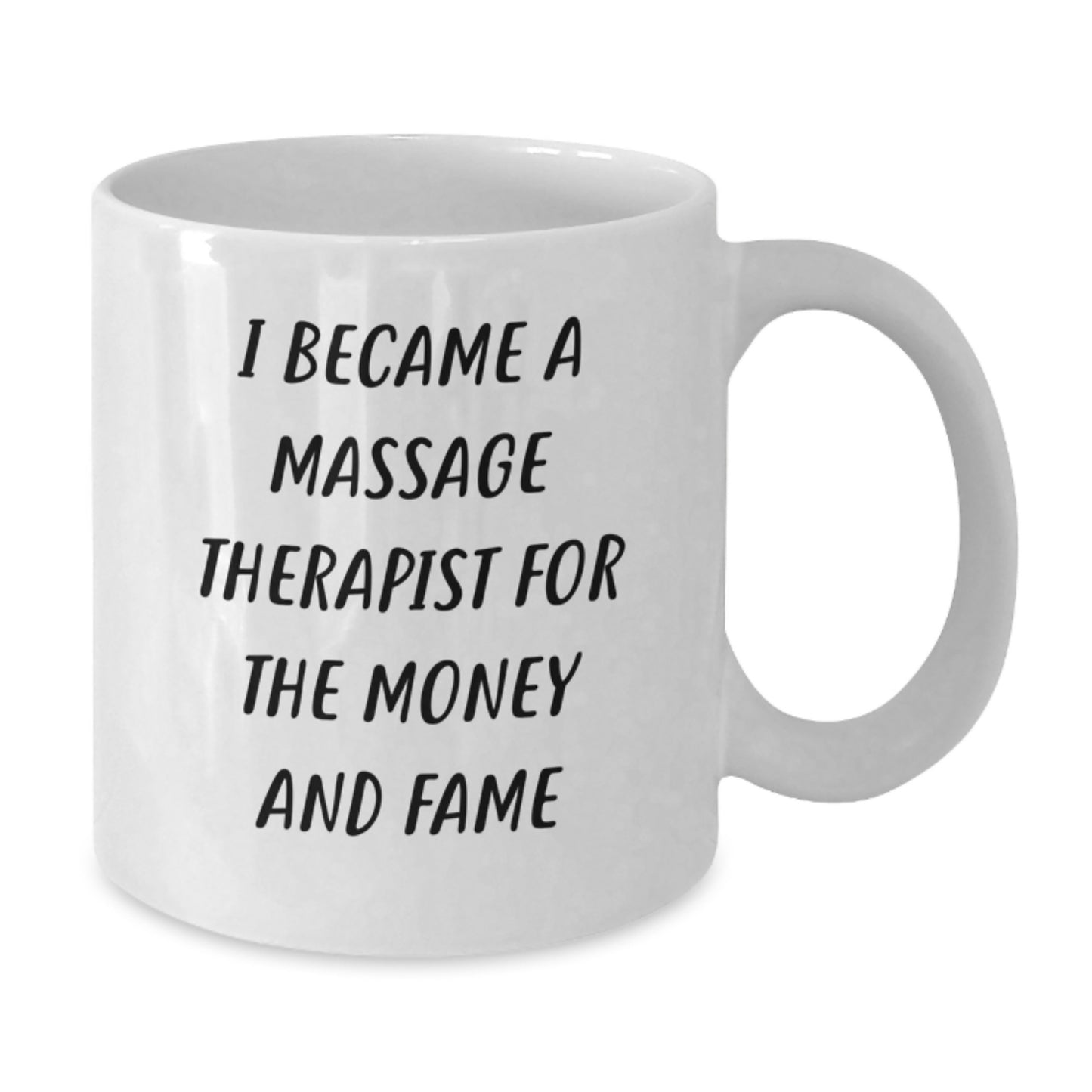 Funny Massage Therapist Gifts from Friends Christmas Unique Ideas for Men Women Coworkers Family - White Coffee Mug - 'I Became A Massage Therapist For The Money And Fame' - Additional
