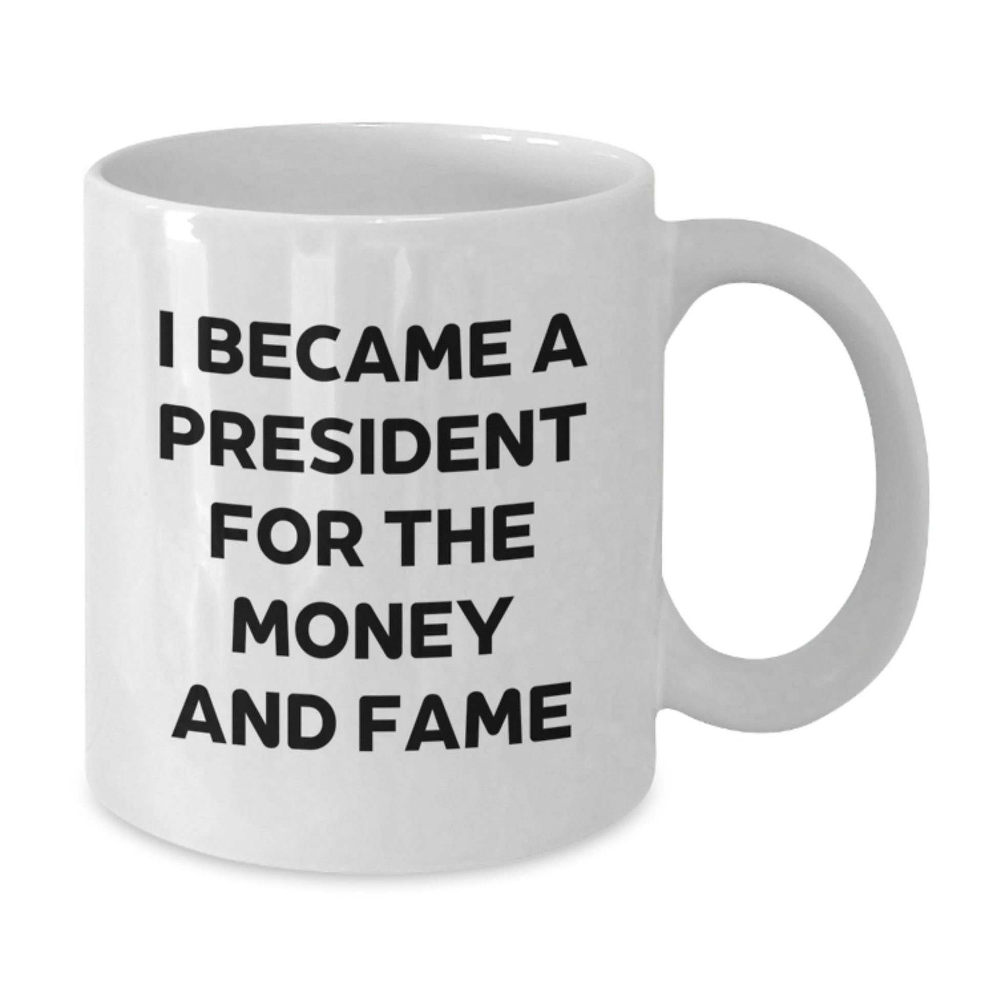 Funny Quirky Gifts for President from Friends, White Coffee Mug for President Enthusiasts, Unique Christmas Unique Gifts, President Quote Mug - Additional