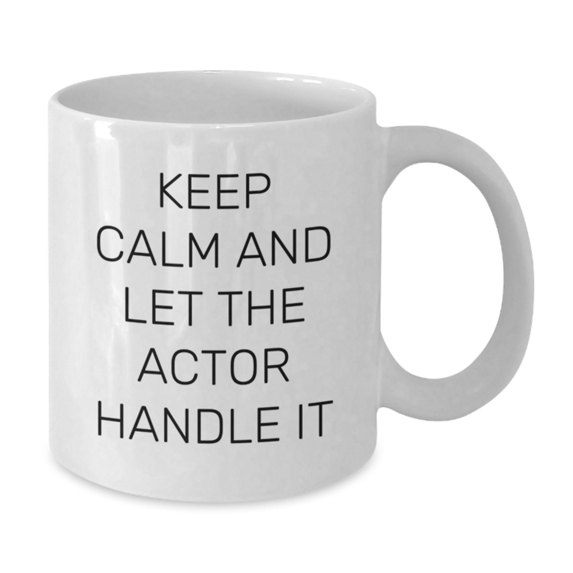 Funny Actor Gifts from Friends and Family, White Coffee Mug for Actor Enthusiast, Christmas Unique Gifts for Him, 'Keep Calm And Let The Actor Handle It' - Additional