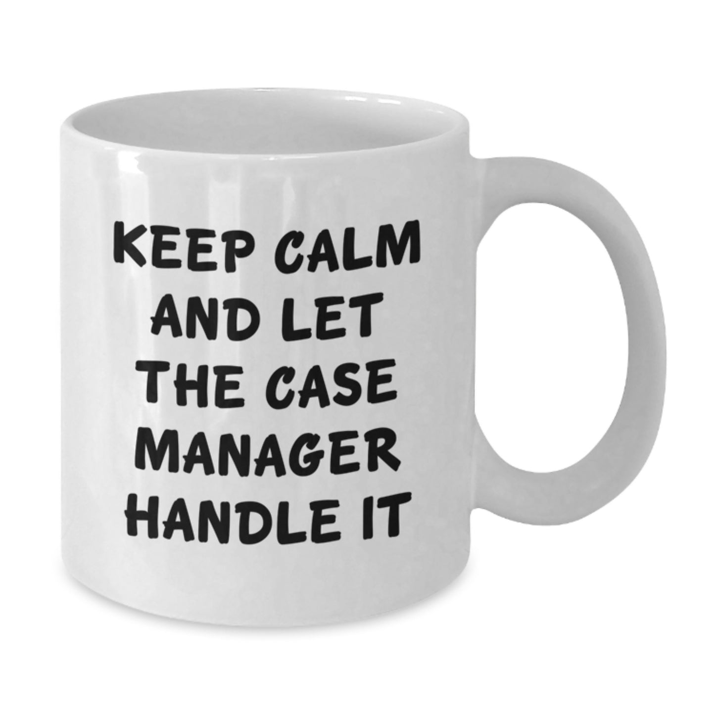 Funny Christmas Unique Gifts for Case Managers from Friends, White Case Manager Coffee Mug Keep Calm And Let The Case Manager Handle It - Additional
