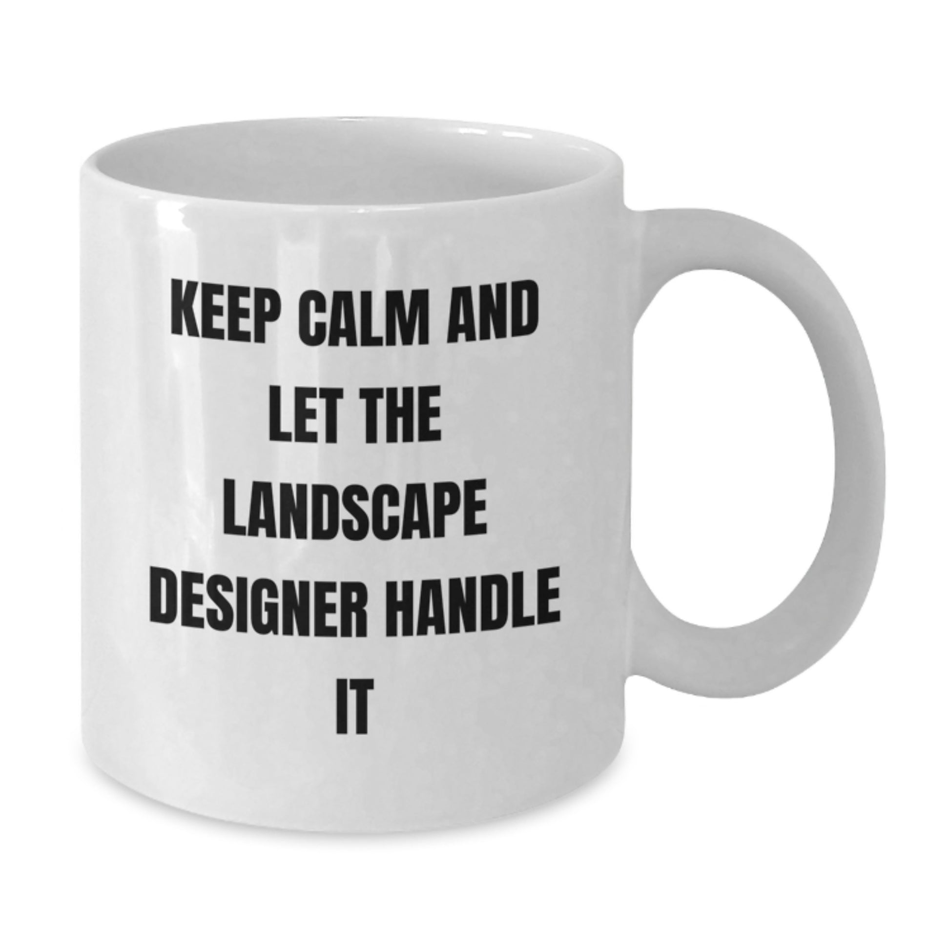 Funny Landscape Designer Gifts, White Coffee Mug, Keep Calm And Let The Landscape Designer Handle It - Christmas Unique Presents for Men, Women, Friends, Family - Additional